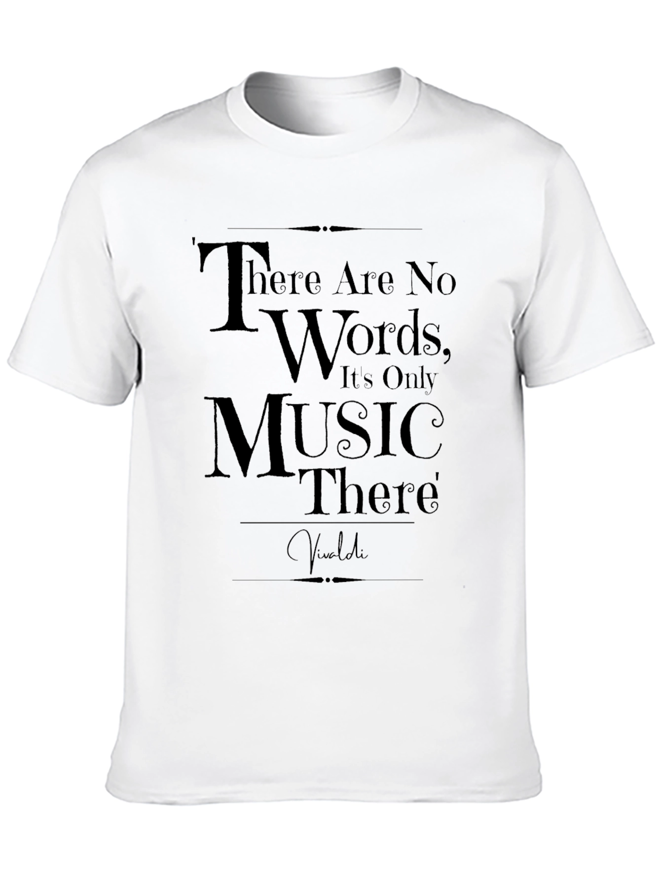 Music Lovers T-Shirt - There Are No Words