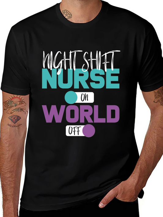 Night Shift Nurse World Off T-Shirt