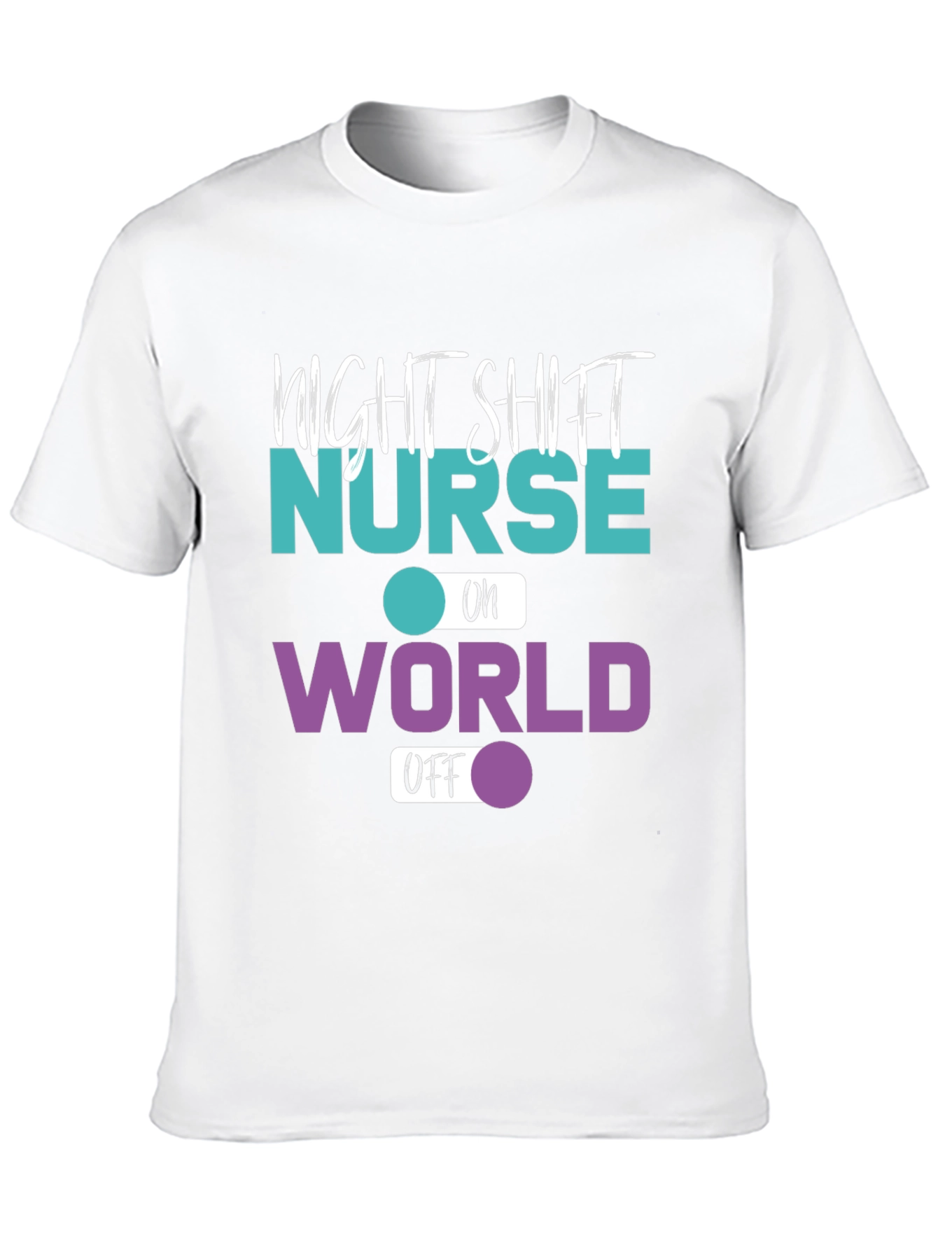 Night Shift Nurse World Off T-Shirt