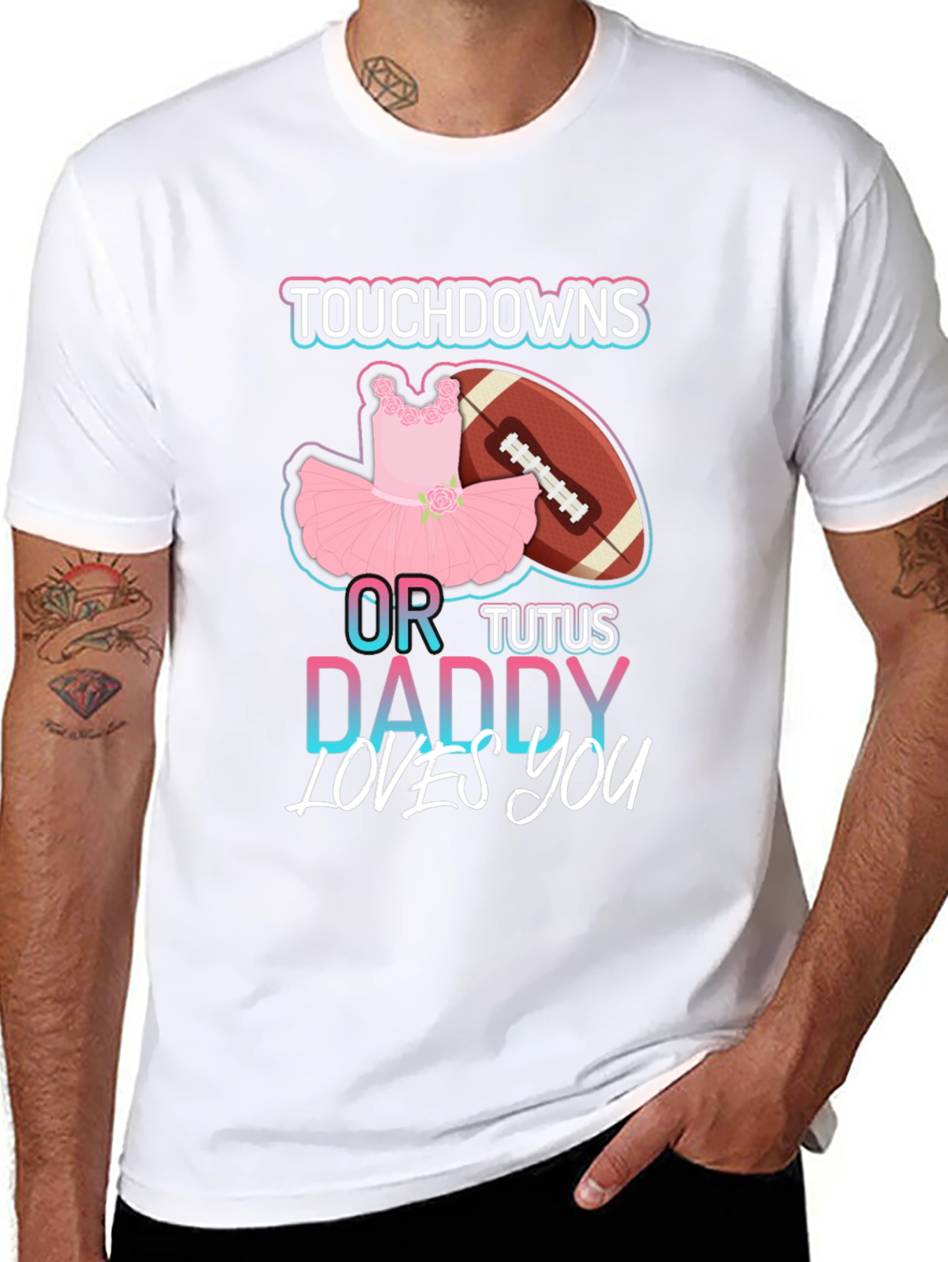 Touchdowns or Tutus Daddy Loves You T-Shirt