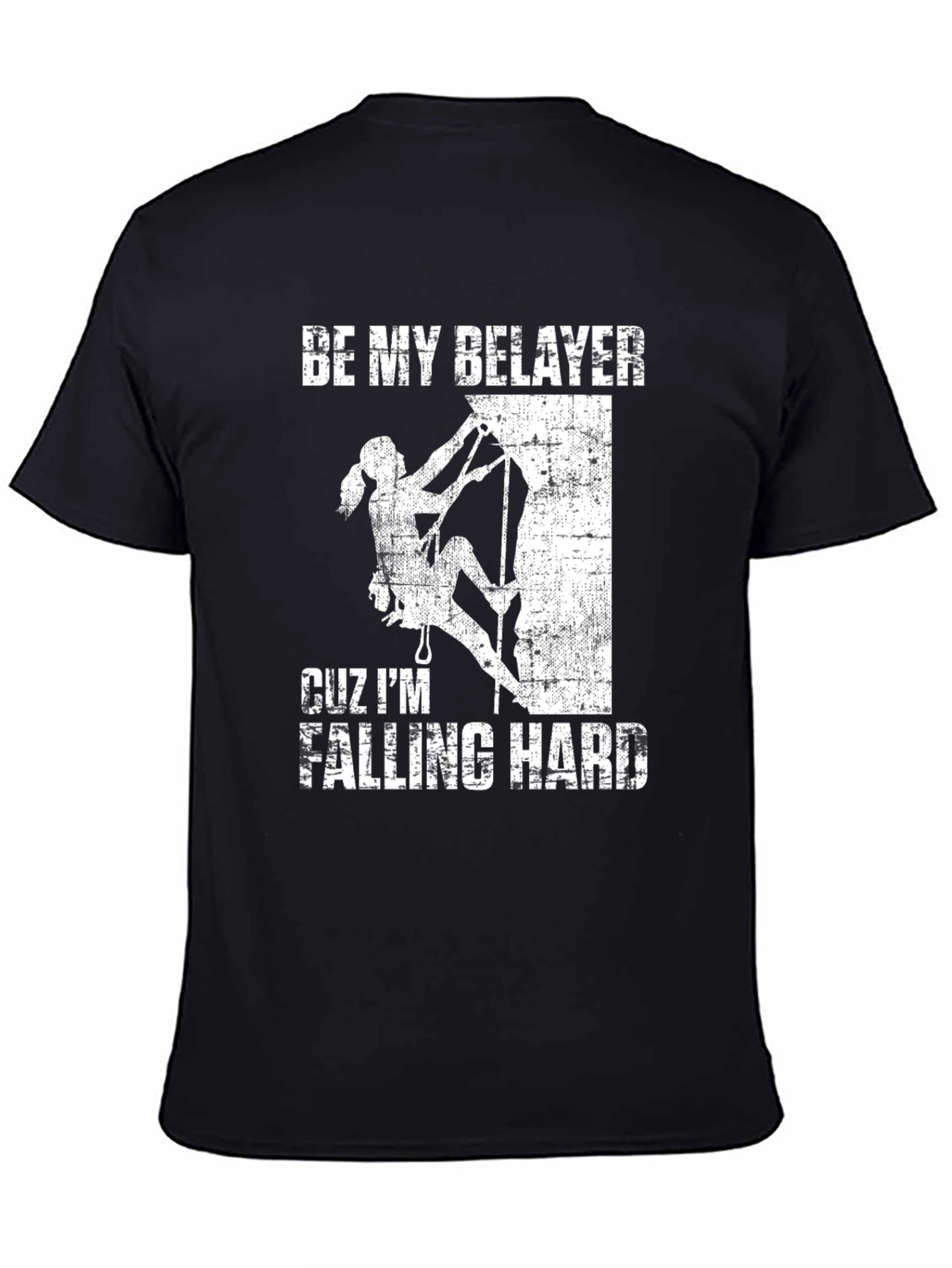 Be My Belayer Climbing T-Shirt