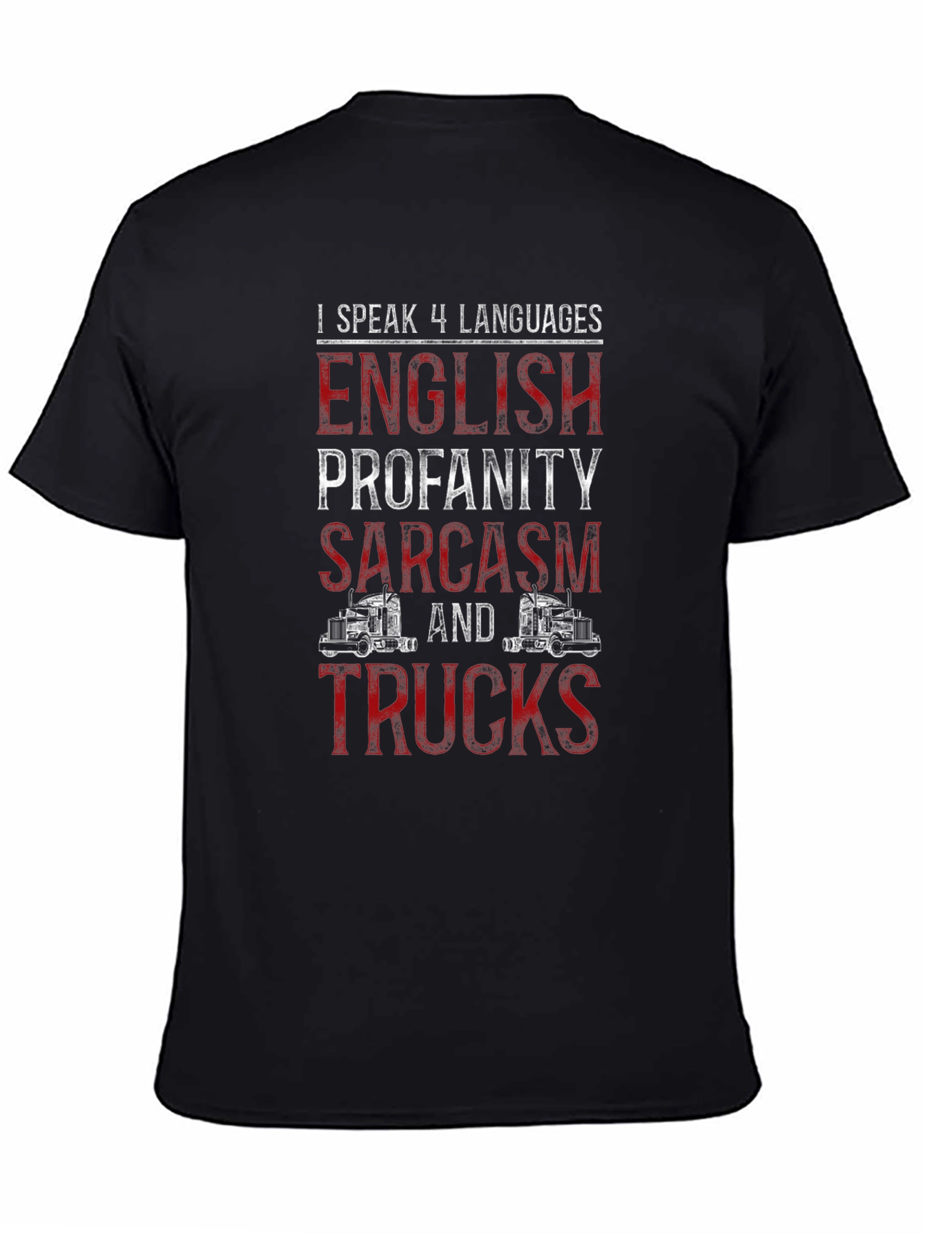 Truck Lover T-Shirt: I Speak 4 Languages