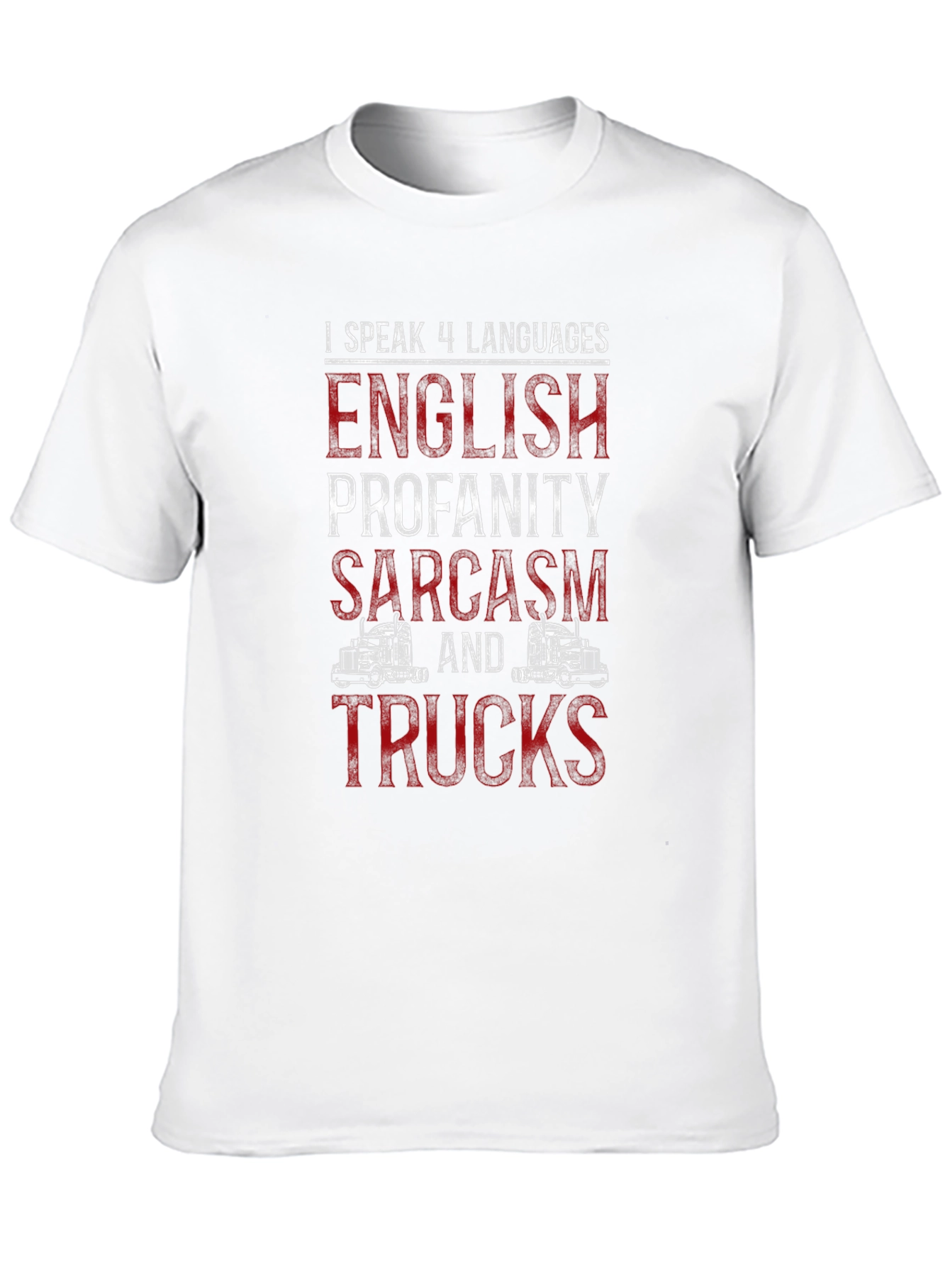 Truck Lover T-Shirt: I Speak 4 Languages