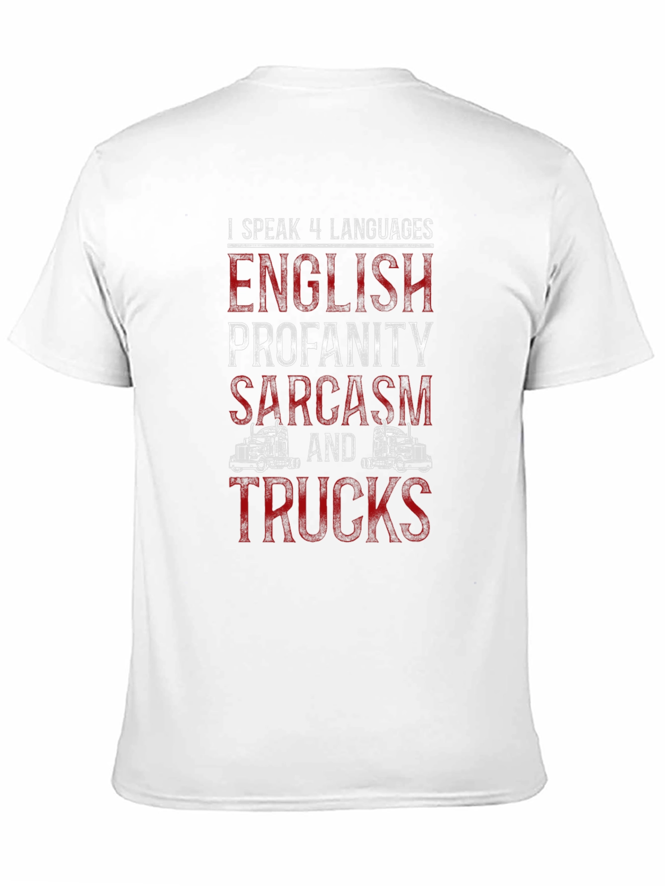 Truck Lover T-Shirt: I Speak 4 Languages