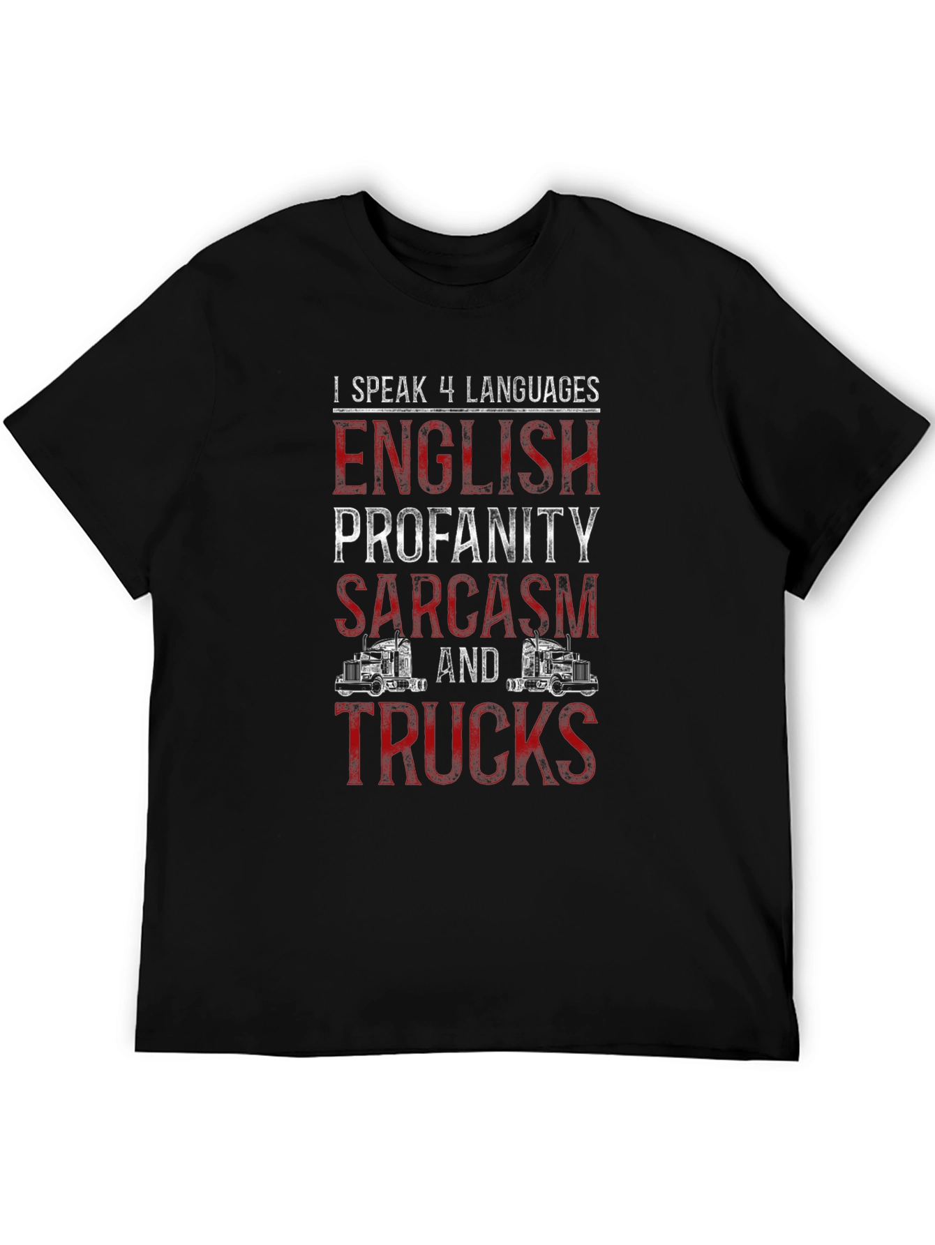 Truck Lover T-Shirt: I Speak 4 Languages