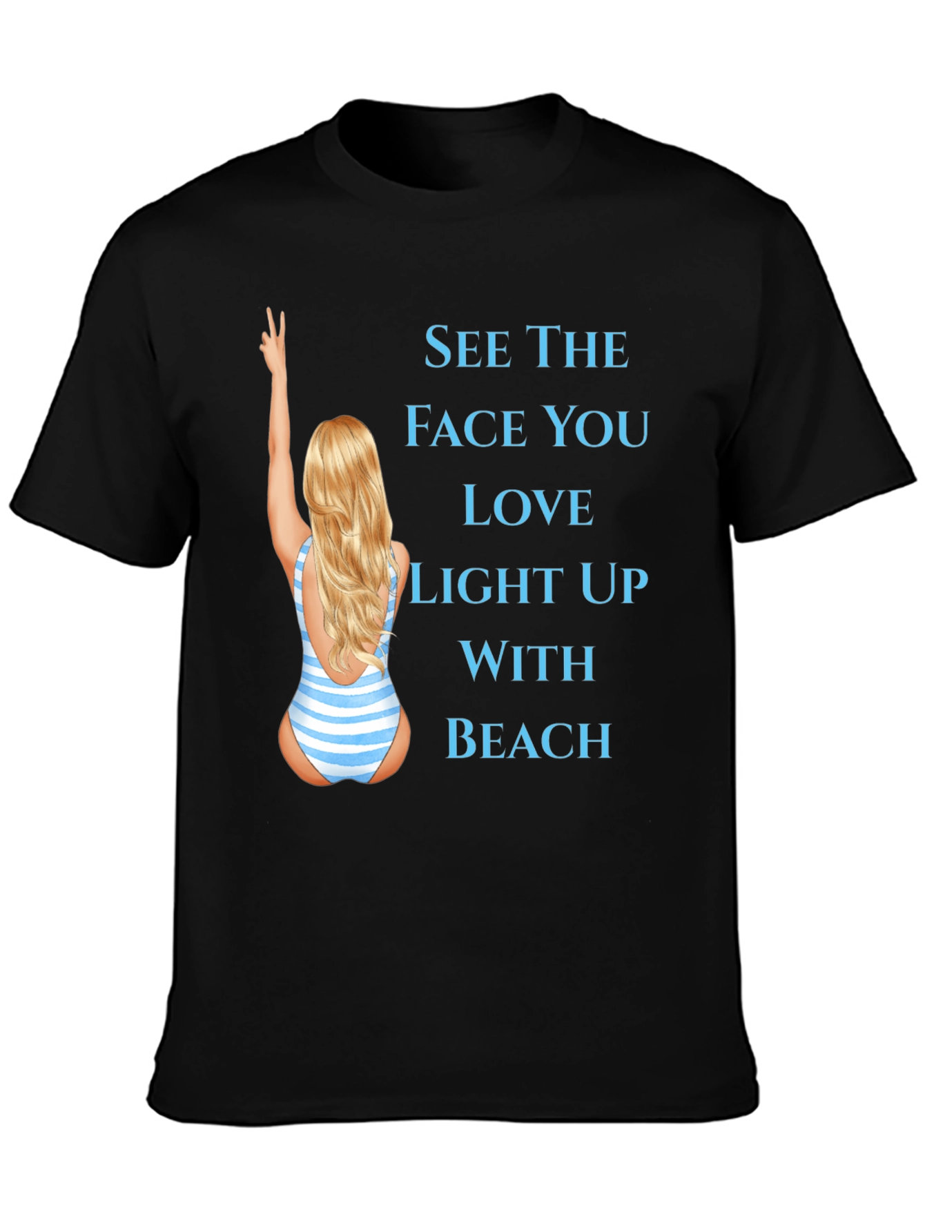 Beach Lover T-Shirt - See the Face You Love!