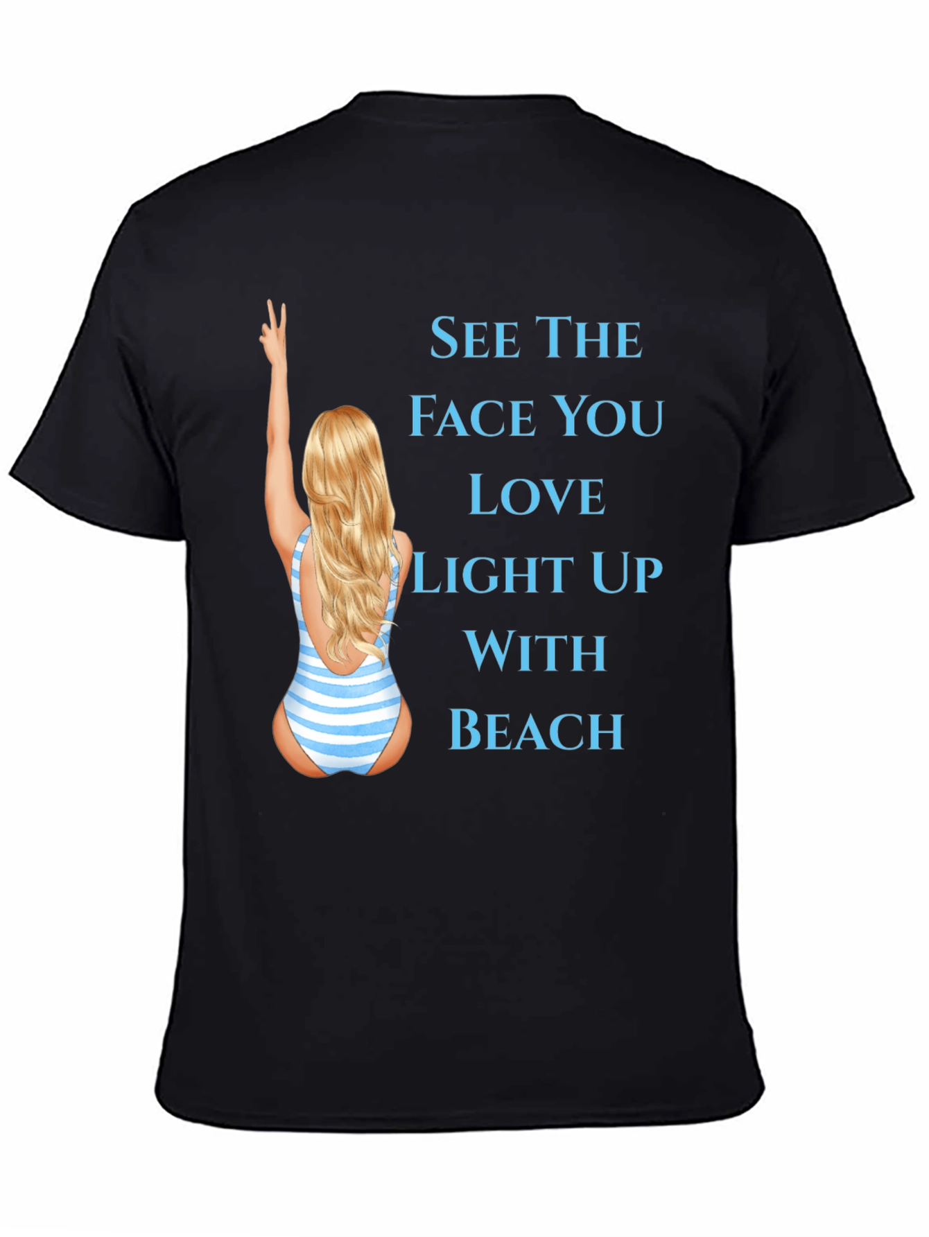 Beach Lover T-Shirt - See the Face You Love!