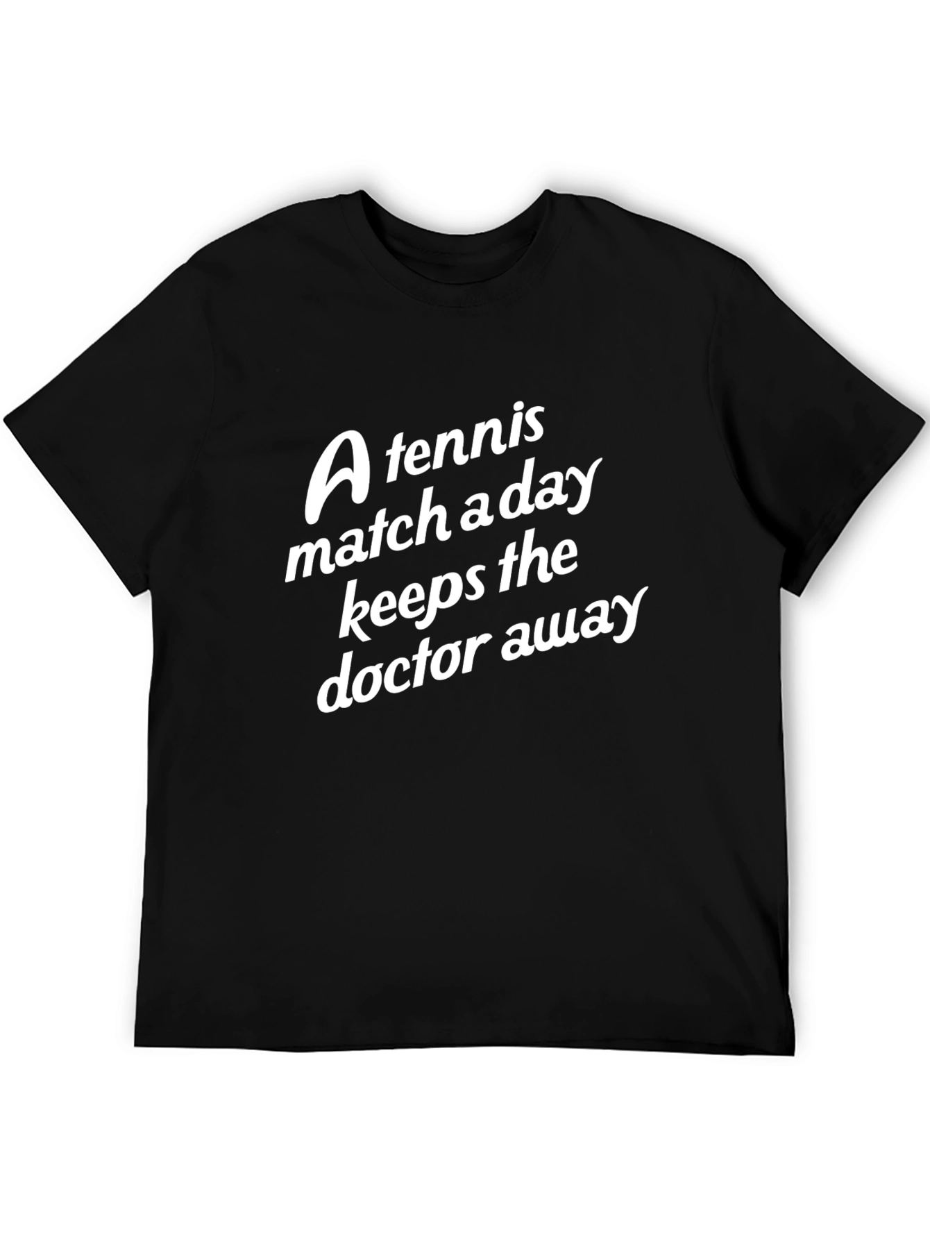 Tennis Match A Day T-Shirt