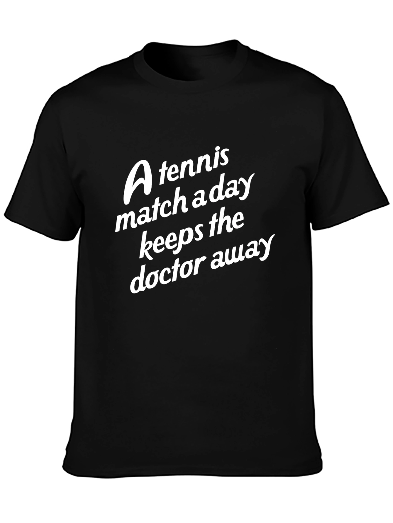 Tennis Match A Day T-Shirt