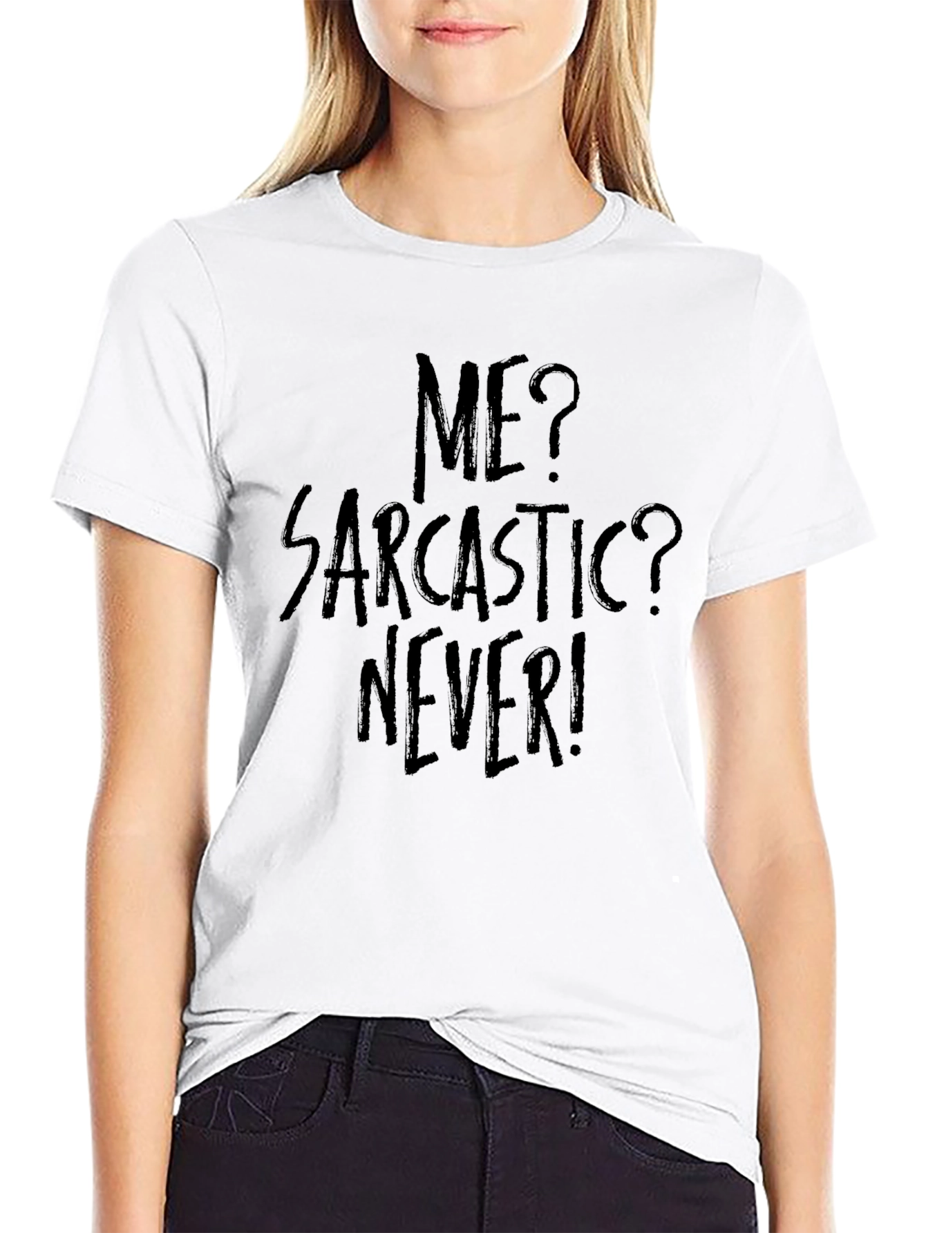Sarcastic Graphic Tee - Me? Sarcastic? Never!