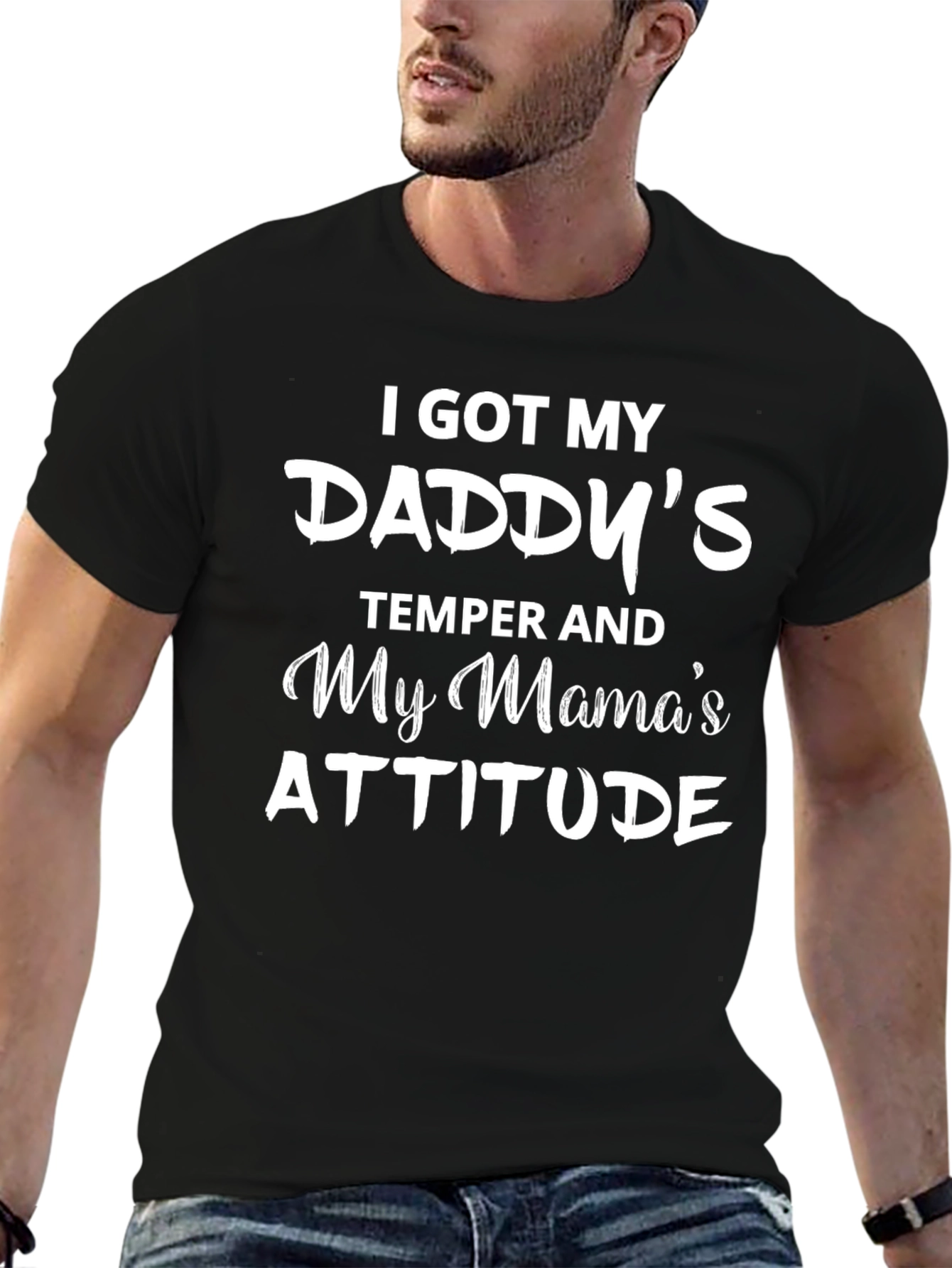 Daddys Temper Mamas Attitude T-Shirt