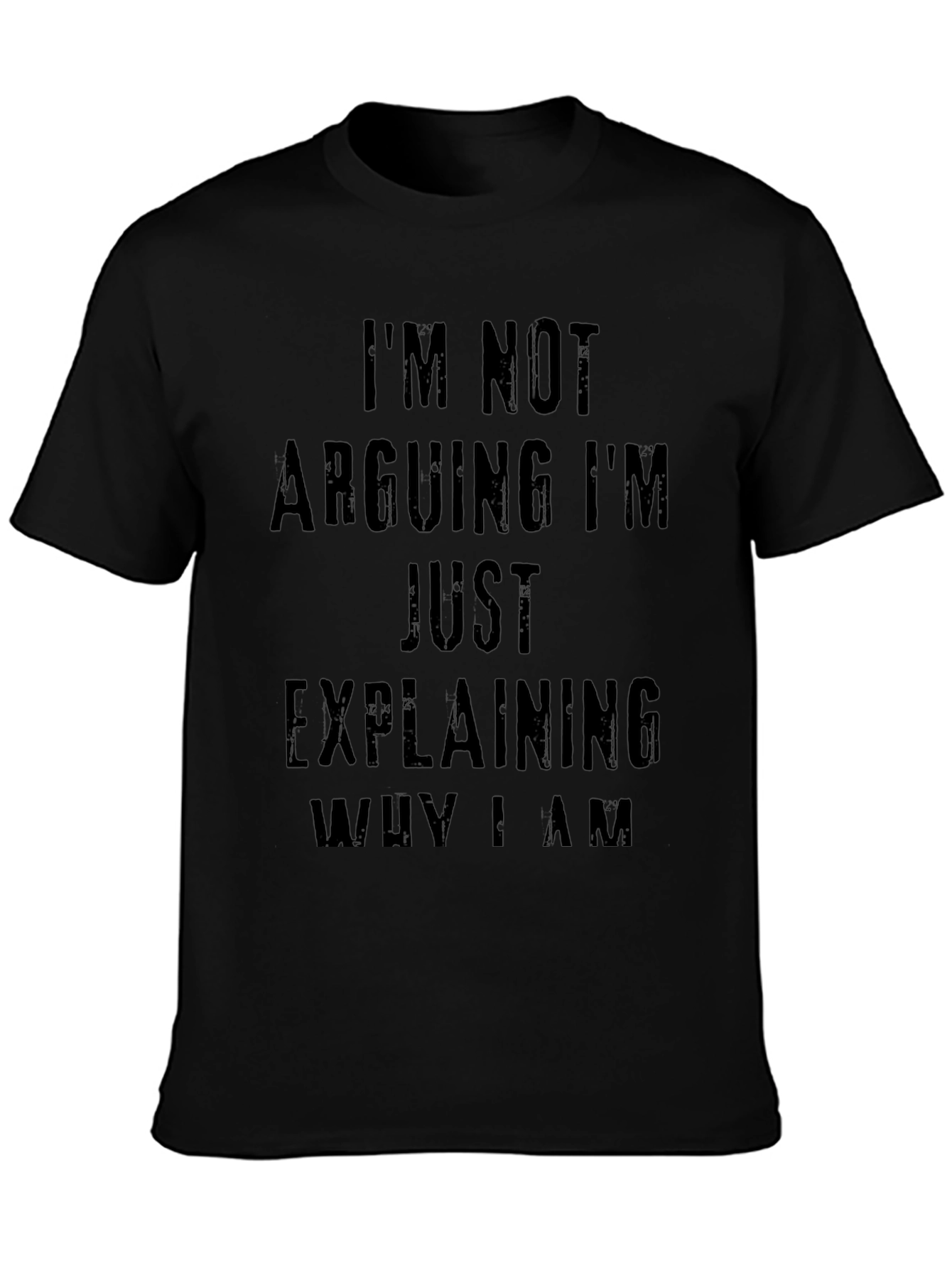 Im Not Arguing Just Explaining Mens T-Shirt