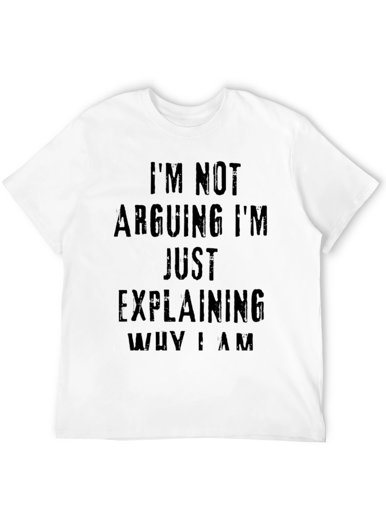 Im Not Arguing Just Explaining Mens T-Shirt