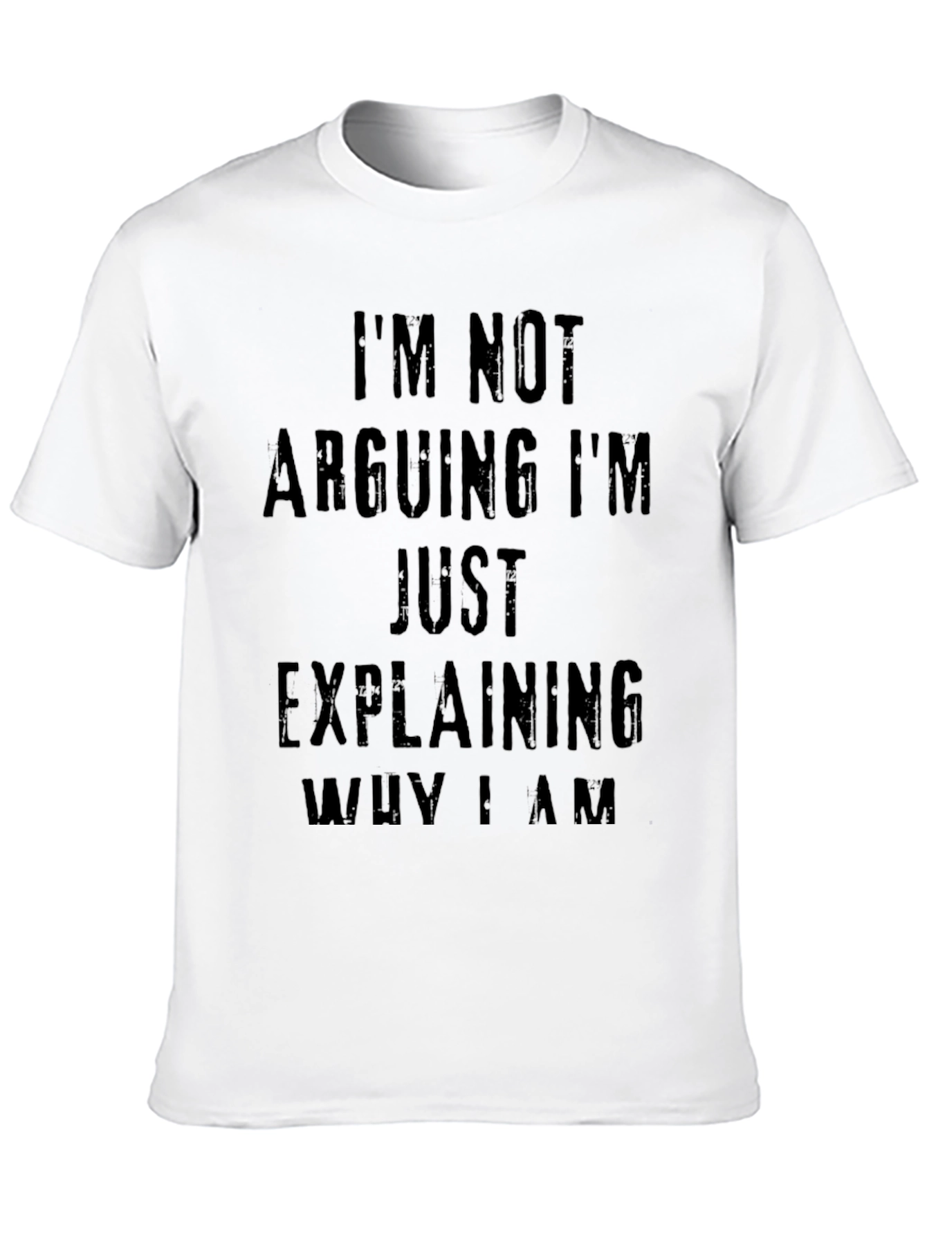 Im Not Arguing Just Explaining Mens T-Shirt