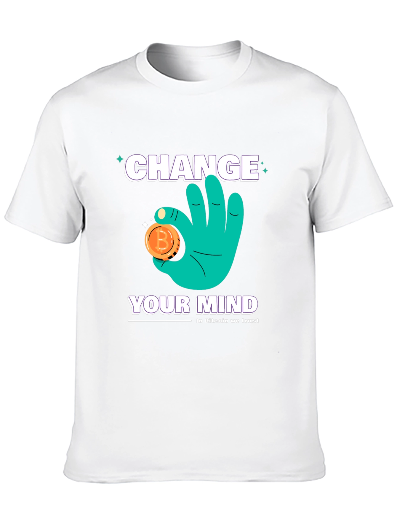 Change Your Mind Bitcoin Trust T-Shirt