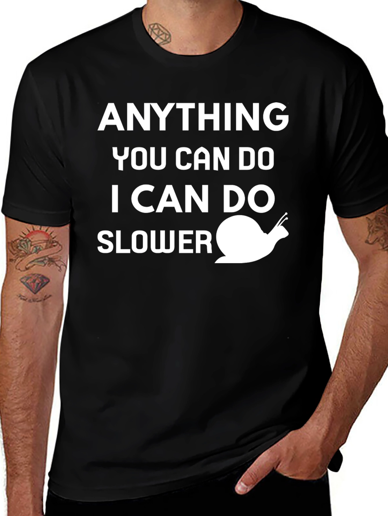 Funny Snail T-Shirt - Anything You Can Do Slower