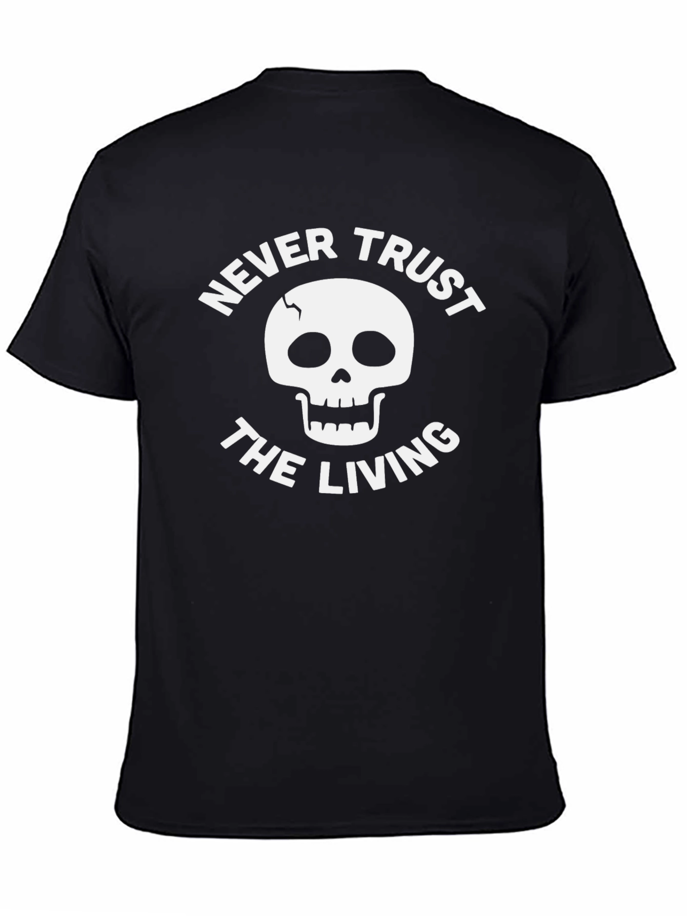 Never Trust the Living Skull Graphic T-Shirt