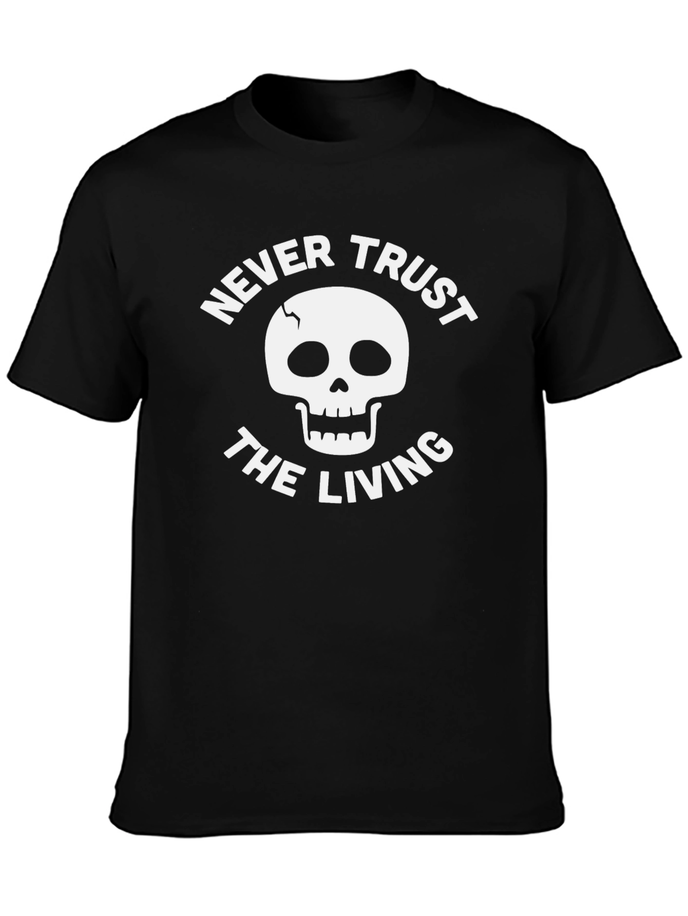 Never Trust the Living Skull Graphic T-Shirt