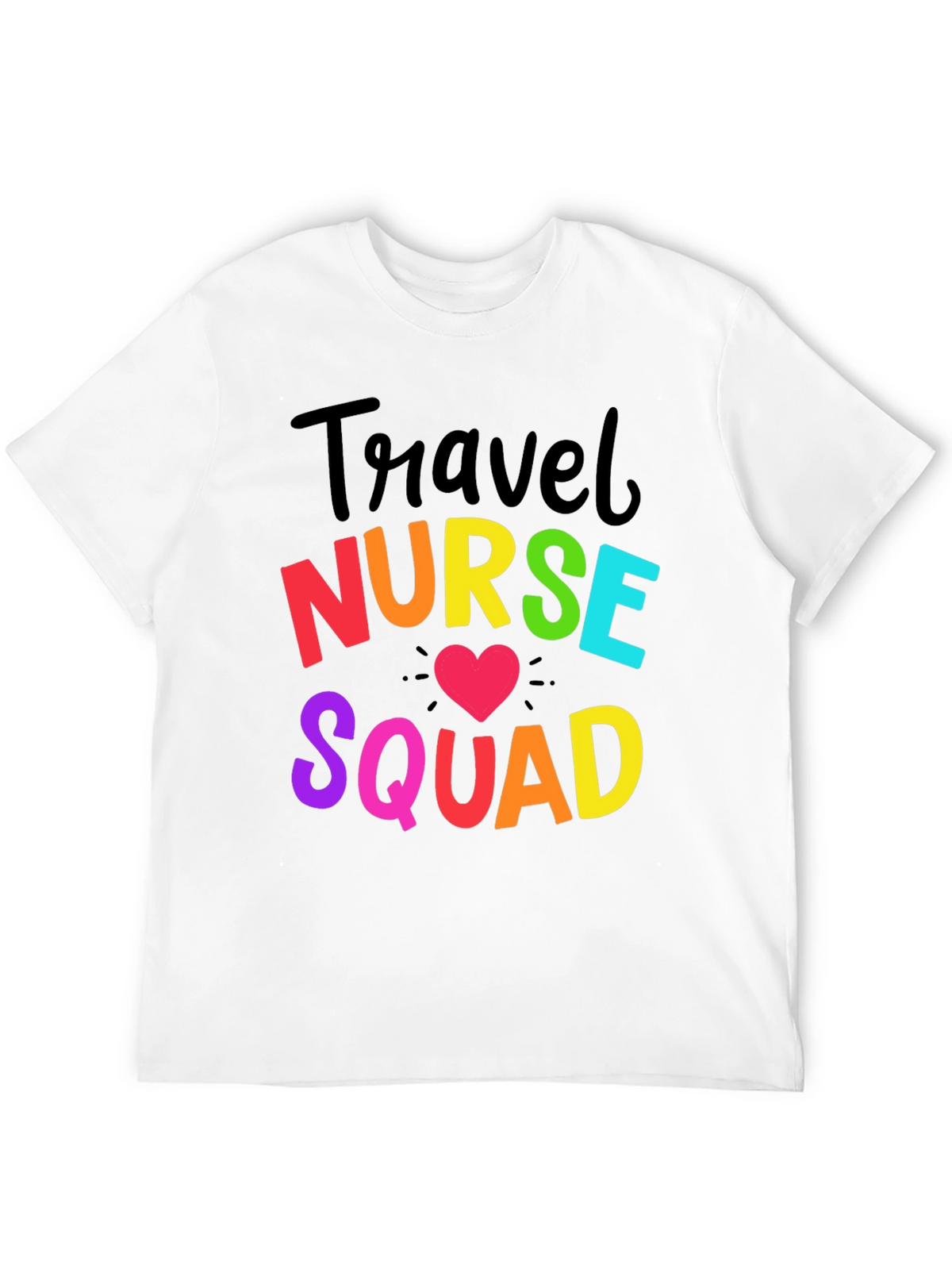 Travel Nurse Squad Rainbow Graphic T-Shirt
