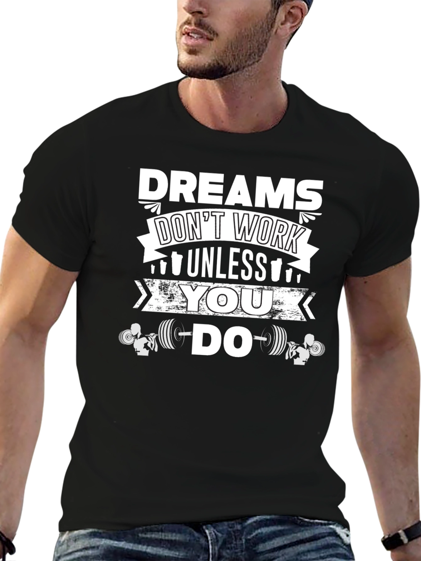 Dreams Dont Work Unless You Do Gym T-Shirt