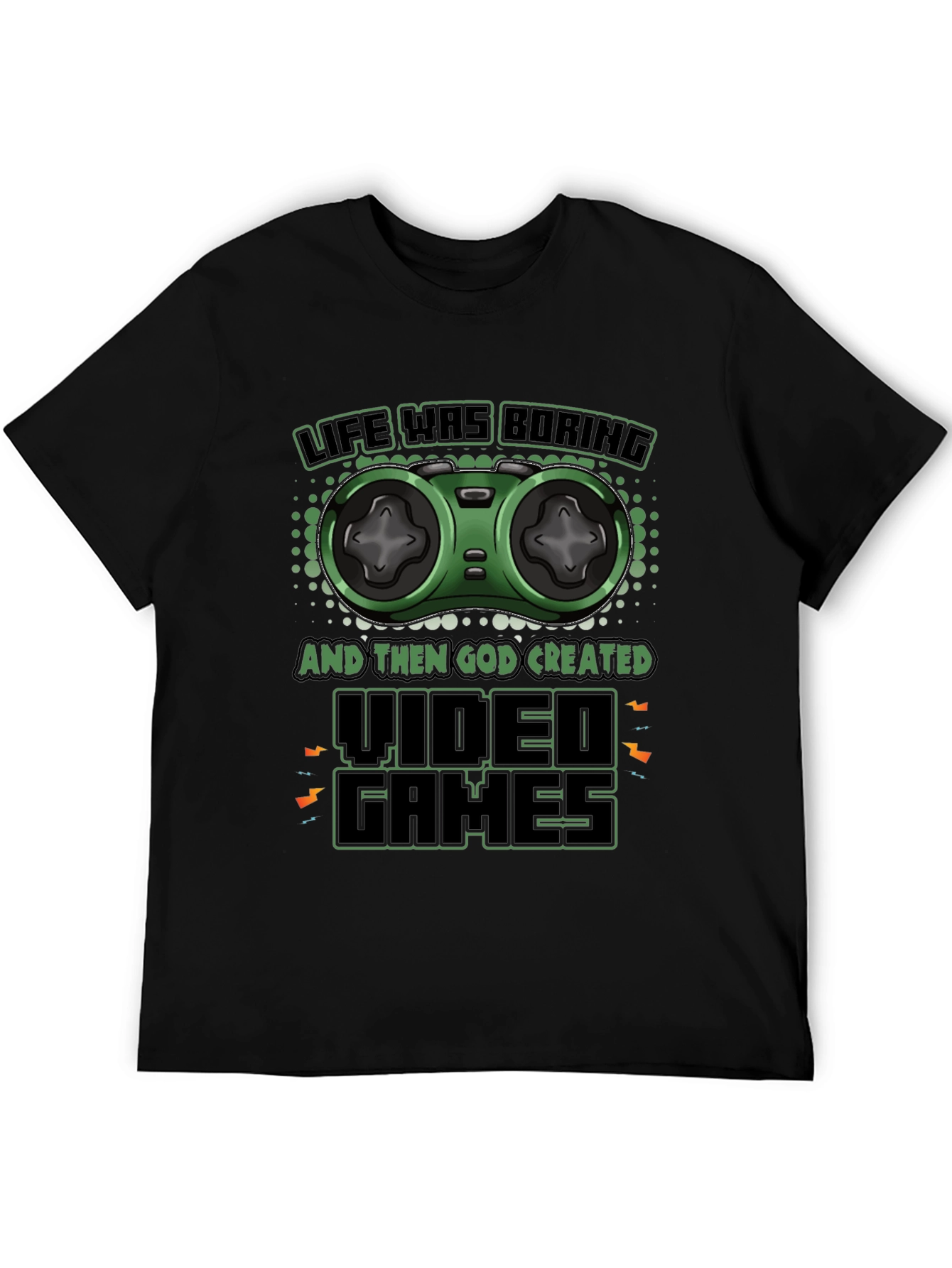 Life Was Boring Video Games T-Shirt