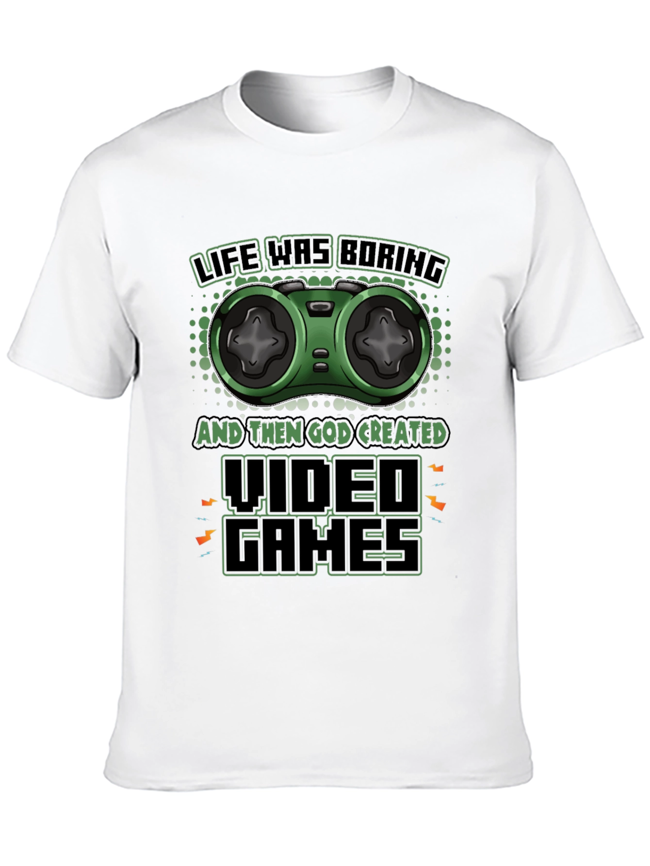 Life Was Boring Video Games T-Shirt