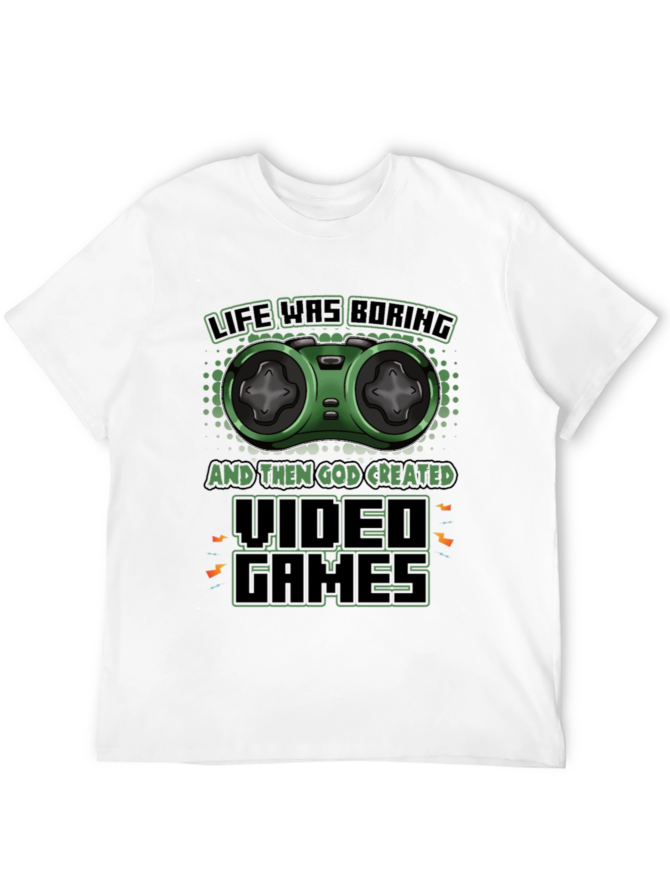 Life Was Boring Video Games T-Shirt