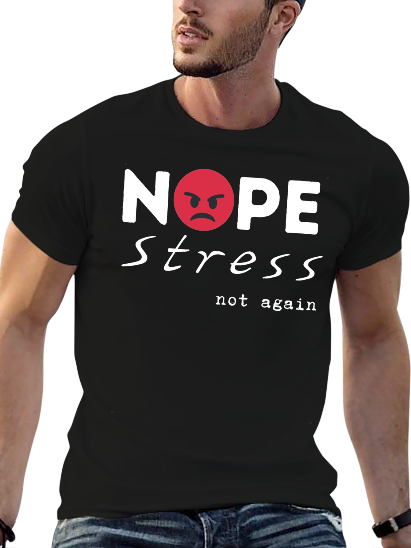 Nope Stress T-Shirt - Casual Cotton Tee