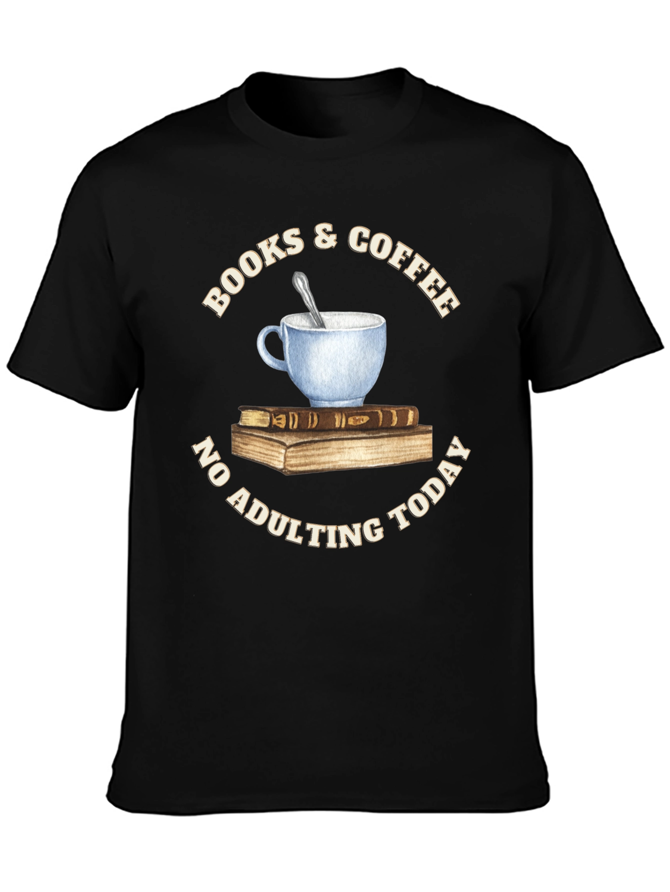 Books & Coffee T-Shirt - No Adulting Today
