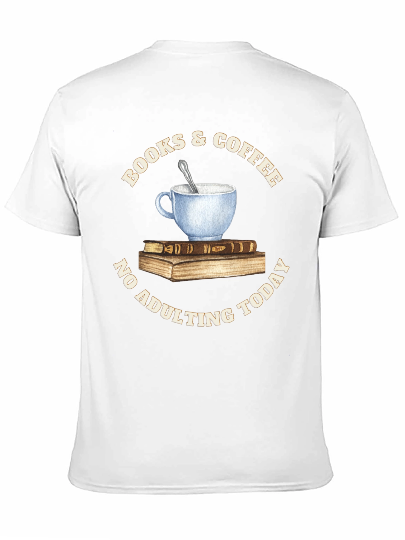 Books & Coffee T-Shirt - No Adulting Today