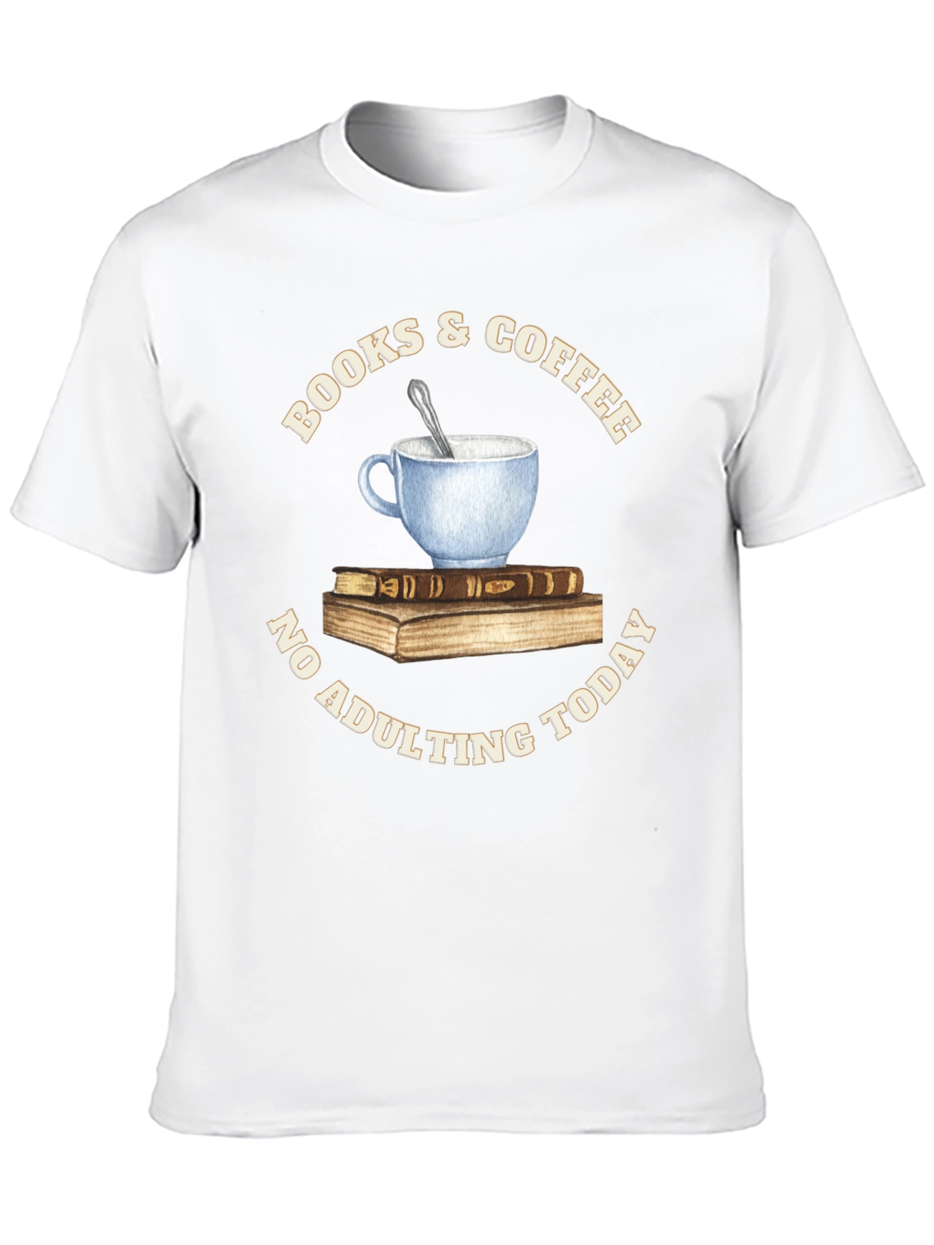 Books & Coffee T-Shirt - No Adulting Today