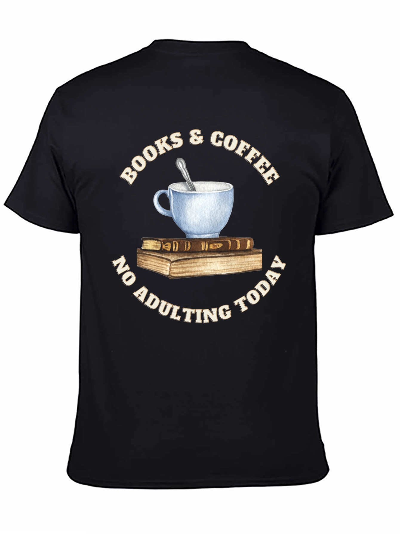 Books & Coffee T-Shirt - No Adulting Today