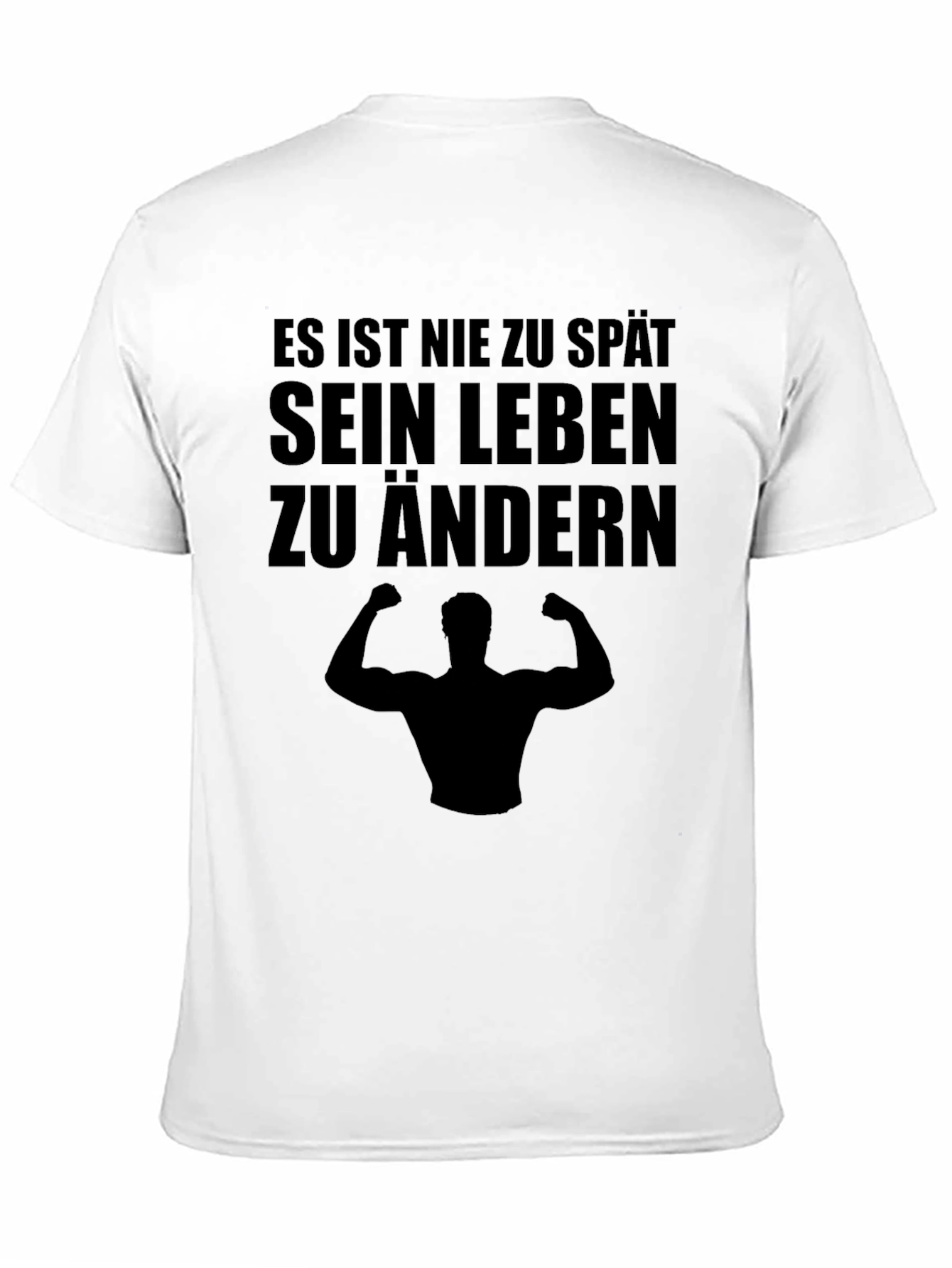 Motivational German T-Shirt - Es Ist Nie Zu Spät