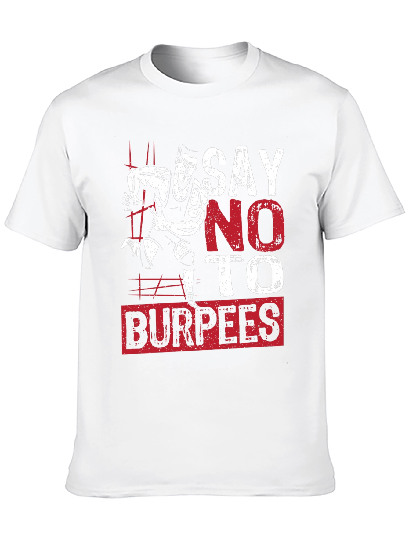 Say No to Burpees Graphic T-Shirt