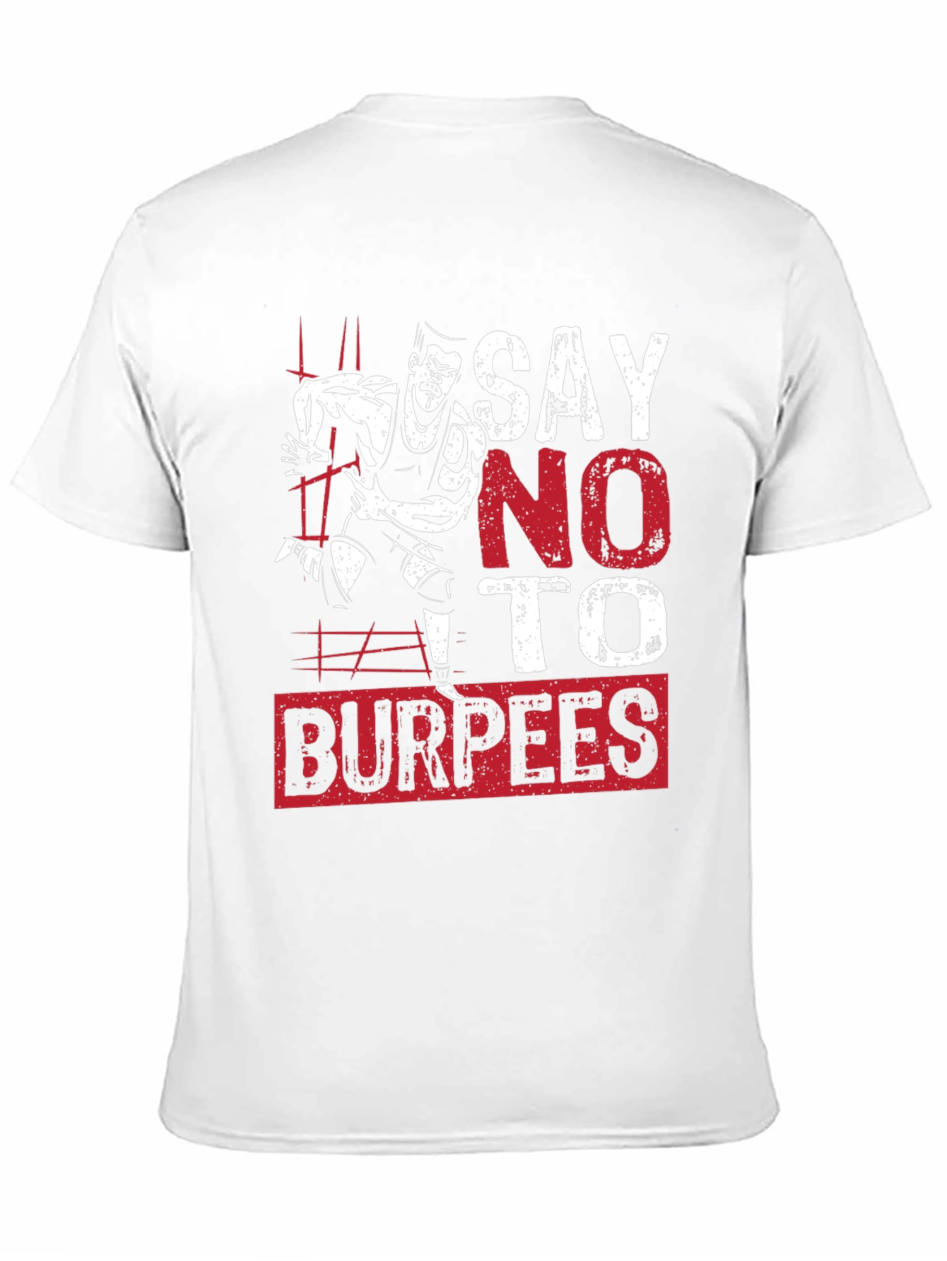 Say No to Burpees Graphic T-Shirt