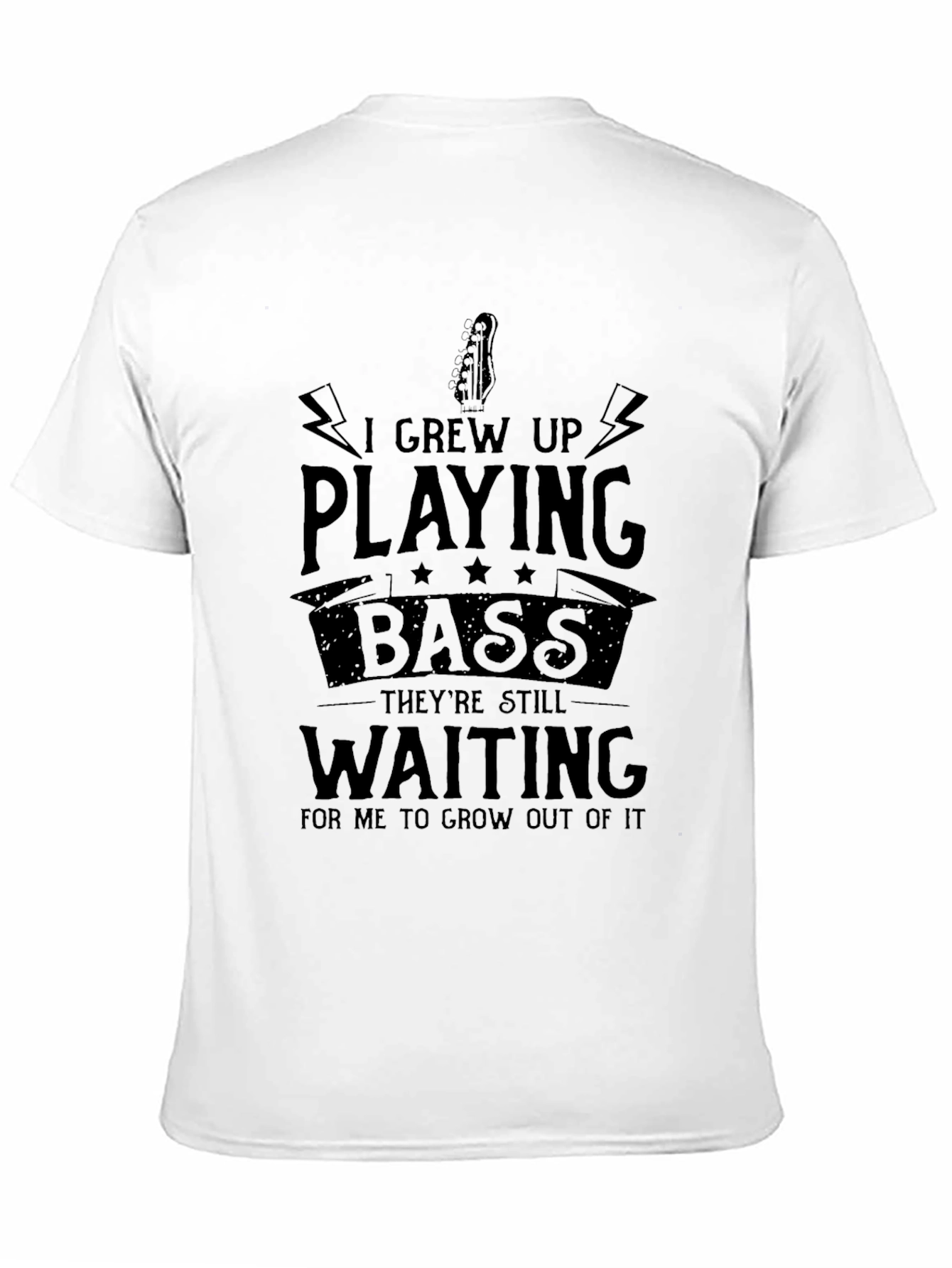 Bass Guitar Player T-Shirt: I Grew Up Playing Bass