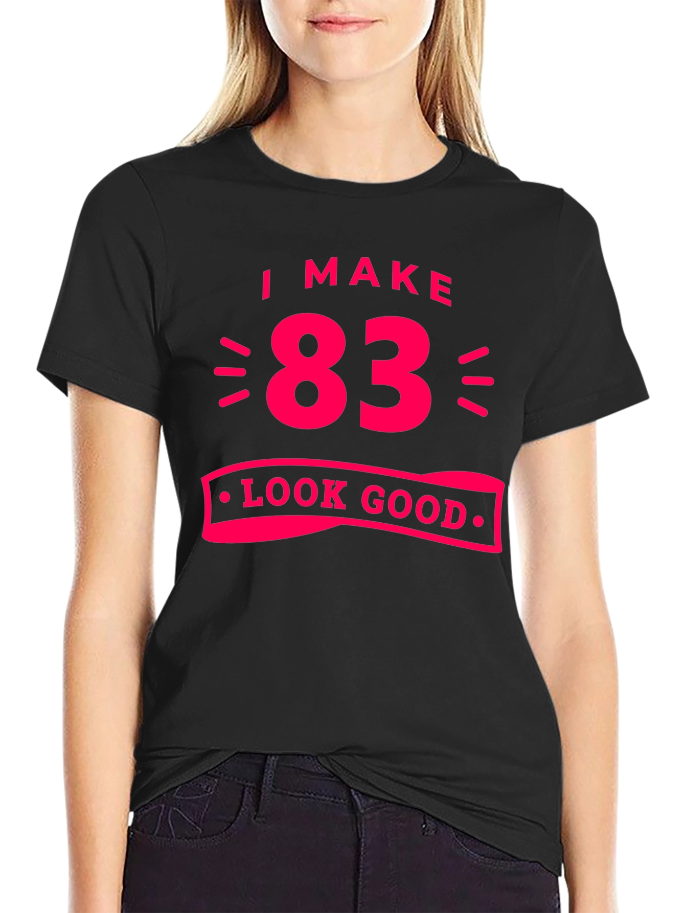 83 Look Good T-Shirt - Funny Birthday Gift Tee