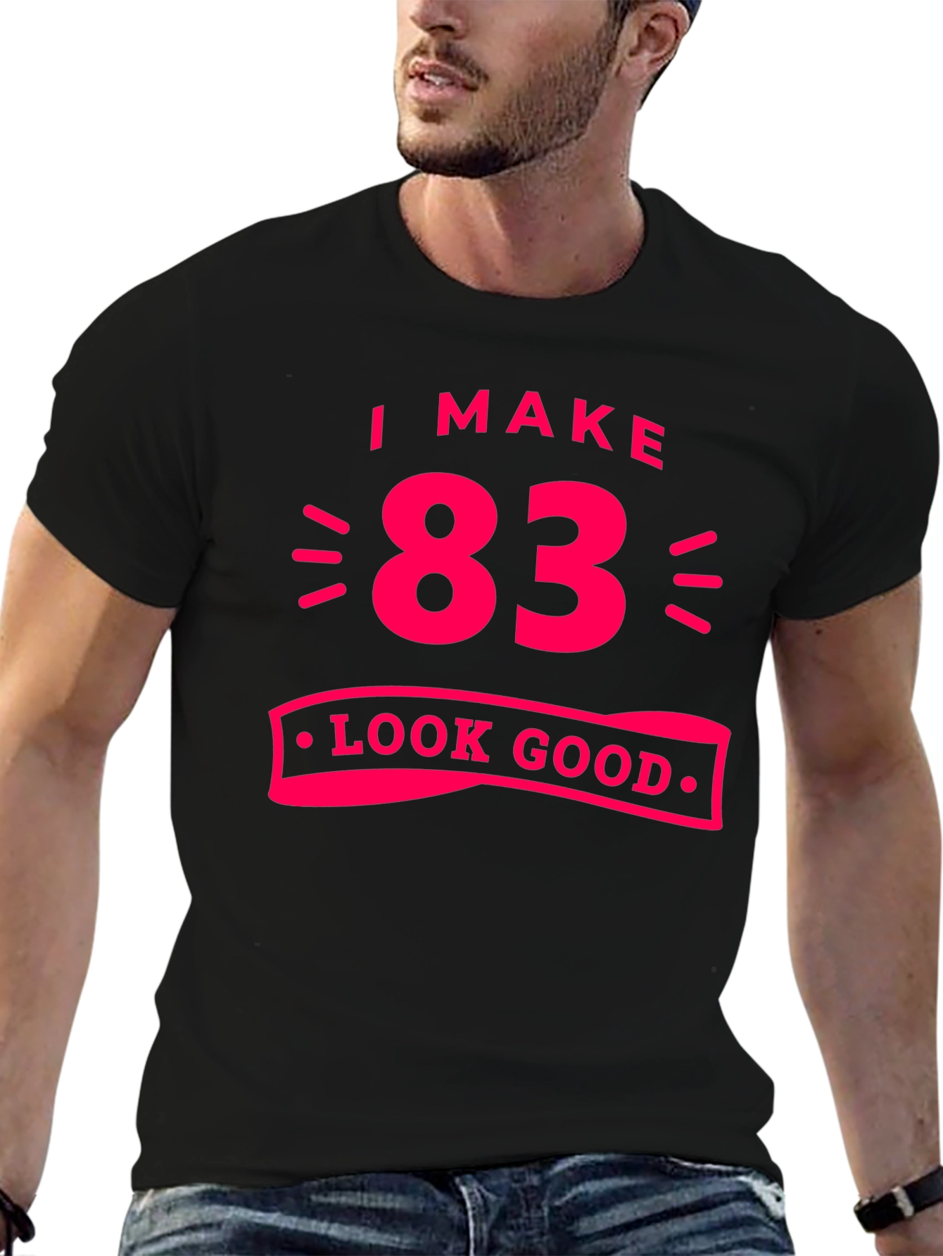 83 Look Good T-Shirt - Funny Birthday Gift Tee