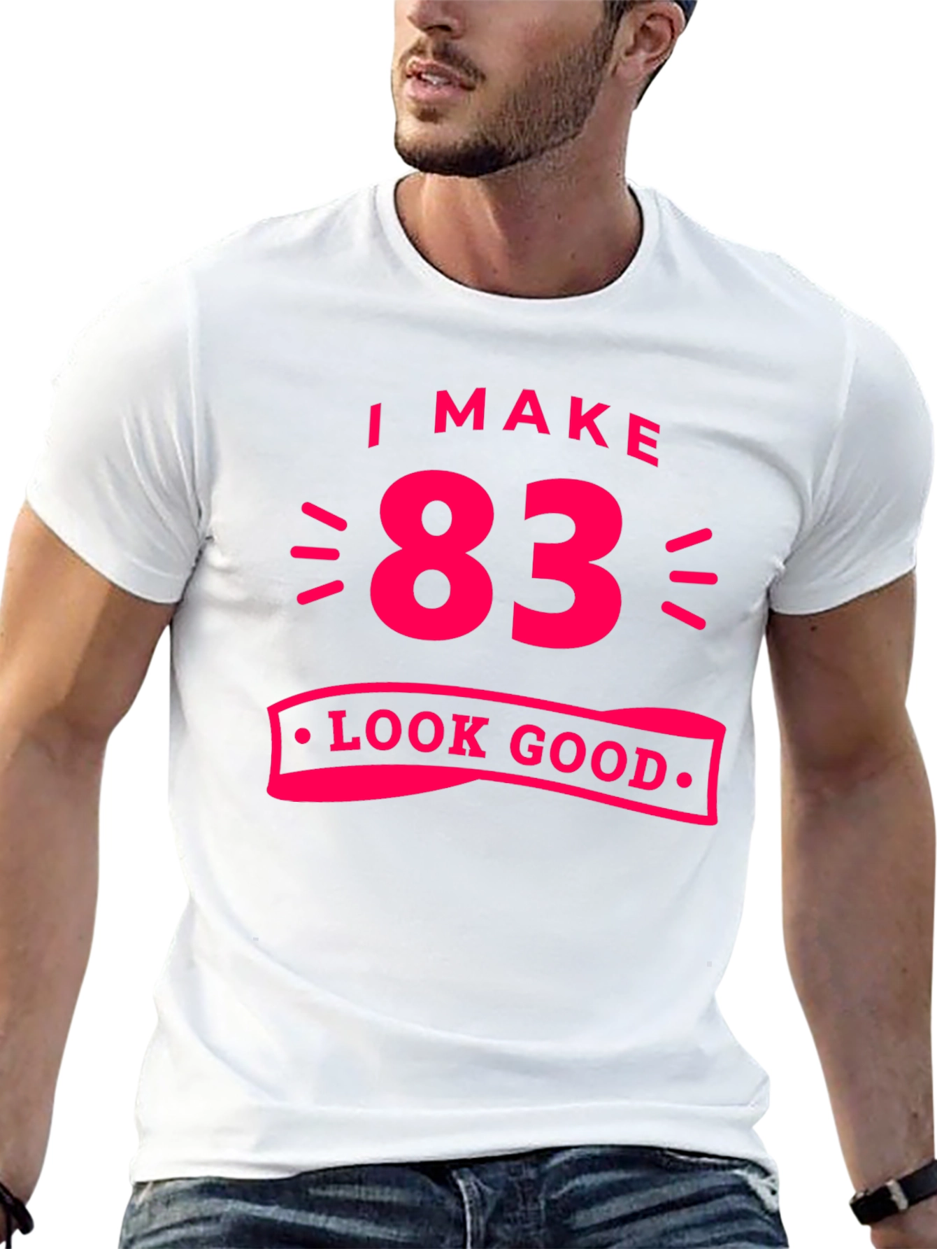 83 Look Good T-Shirt - Funny Birthday Gift Tee