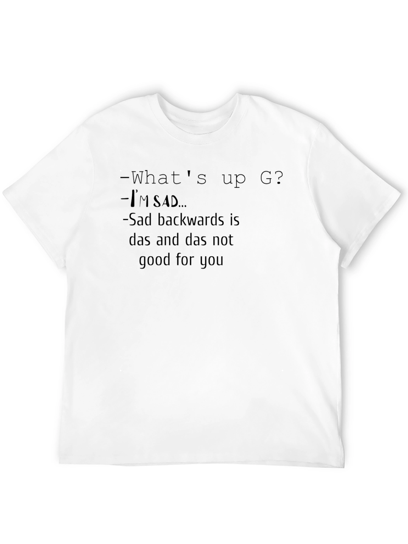 Im Sad Black T-Shirt - Humorous Graphic Tee