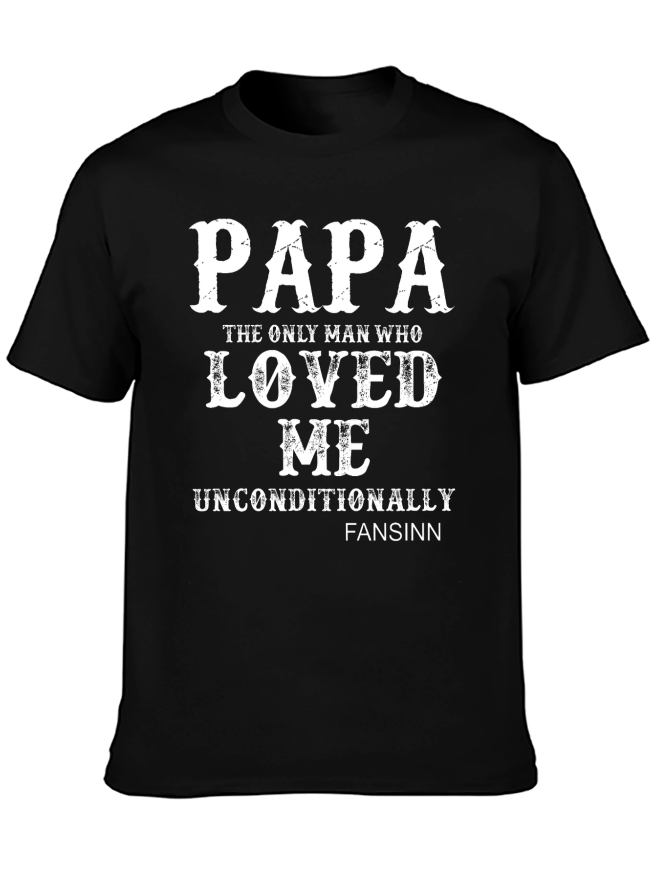 Papa Loved Me Unconditionally Graphic Tee