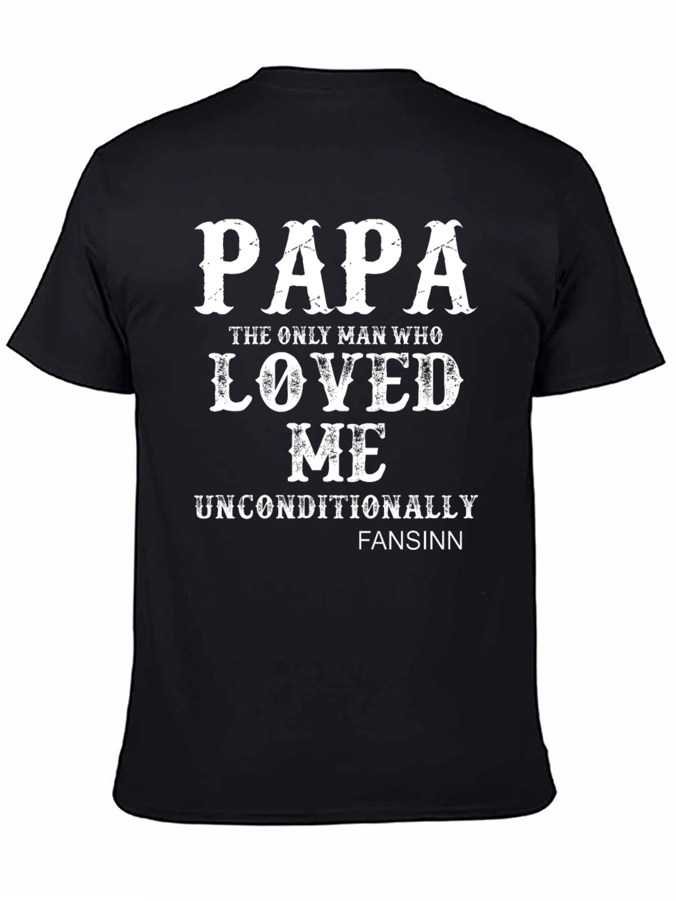 Papa Loved Me Unconditionally Graphic Tee