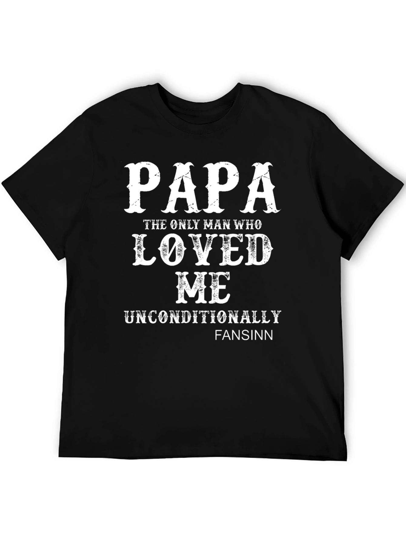 Papa Loved Me Unconditionally Graphic Tee