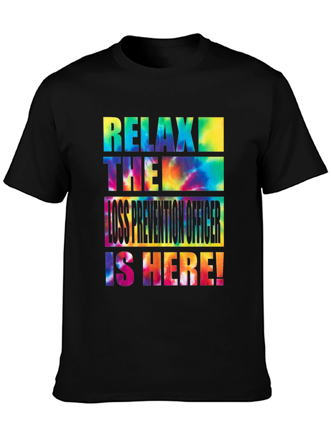 Relax Loss Prevention Officer Tie-Dye T-Shirt
