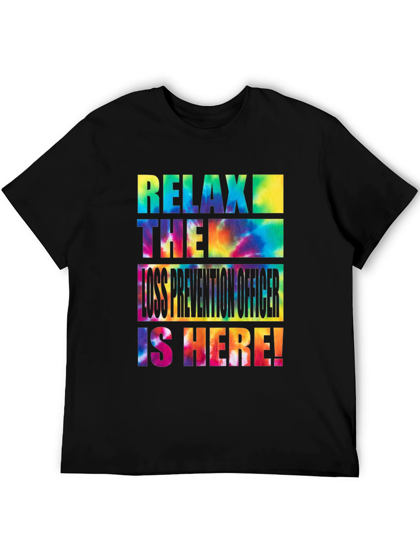 Relax Loss Prevention Officer Tie-Dye T-Shirt