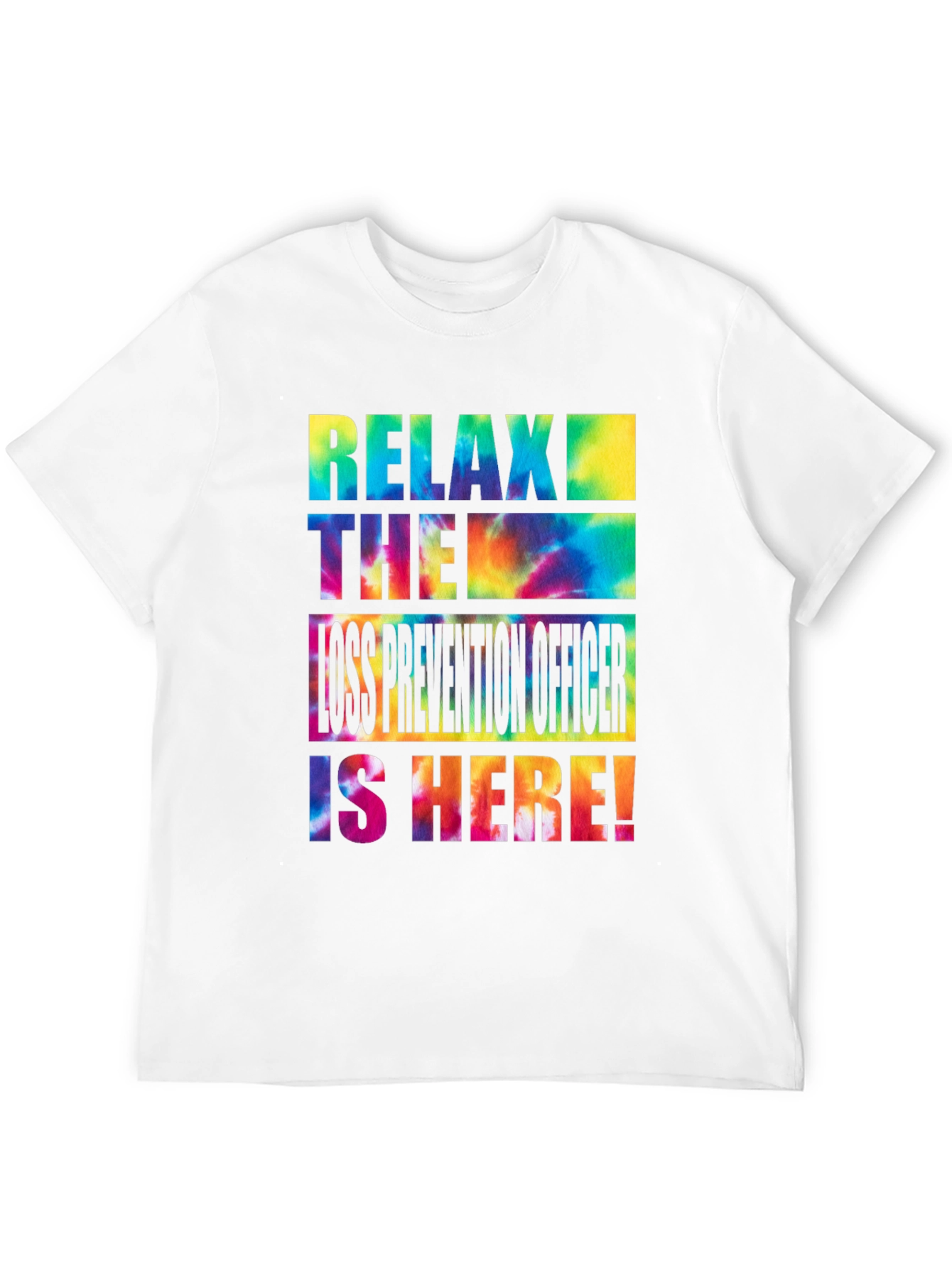 Relax Loss Prevention Officer Tie-Dye T-Shirt