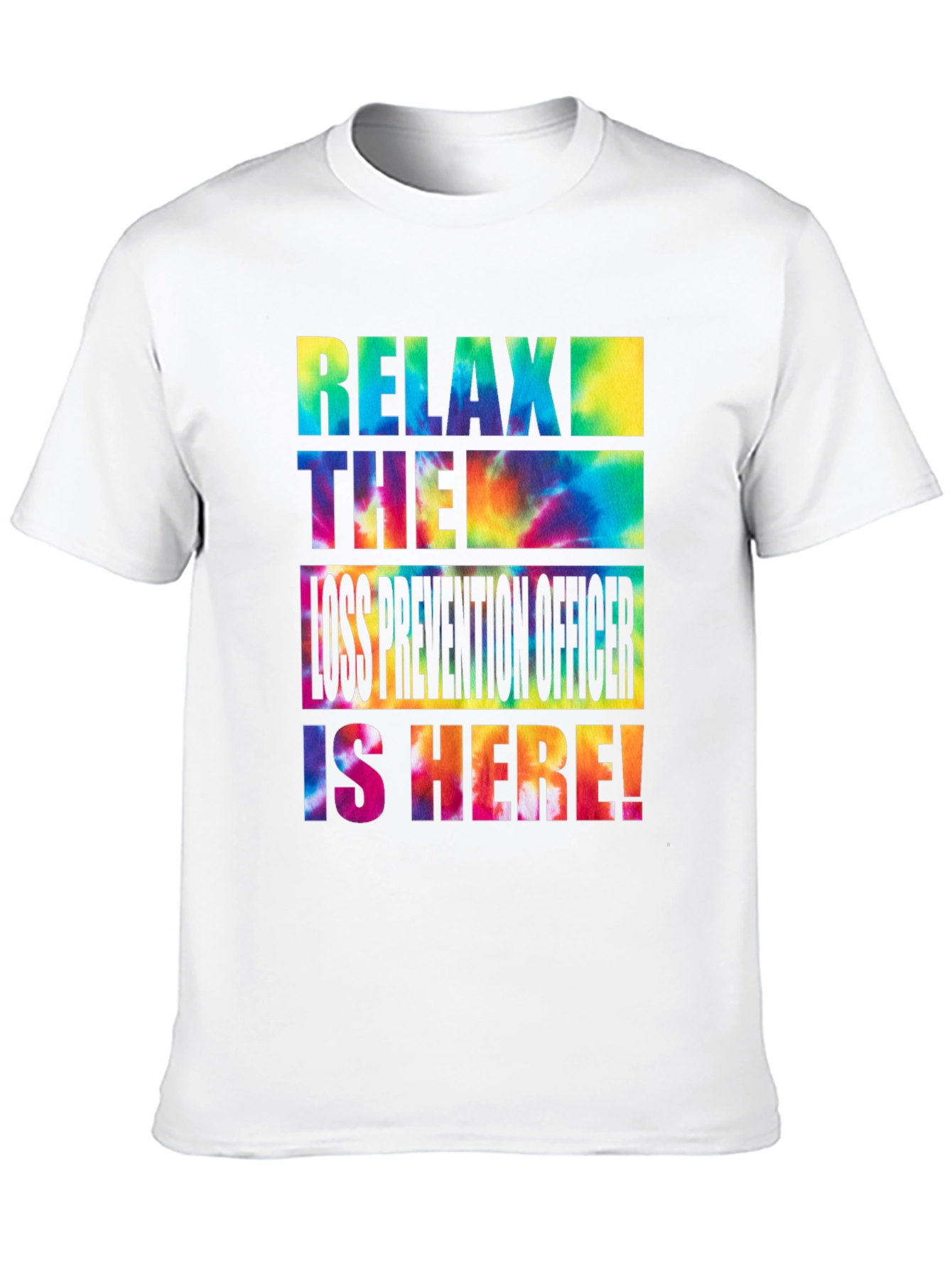 Relax Loss Prevention Officer Tie-Dye T-Shirt