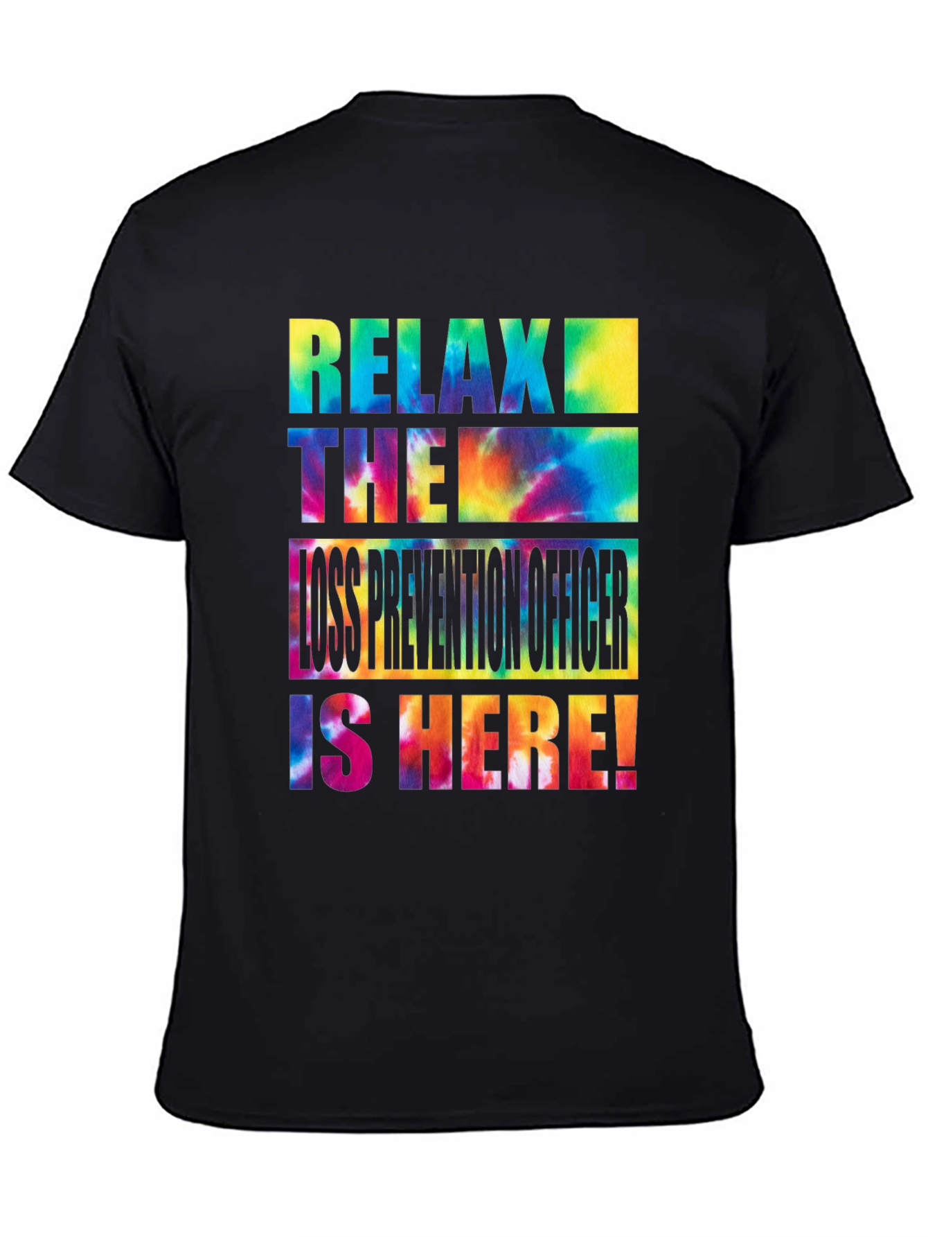 Relax Loss Prevention Officer Tie-Dye T-Shirt