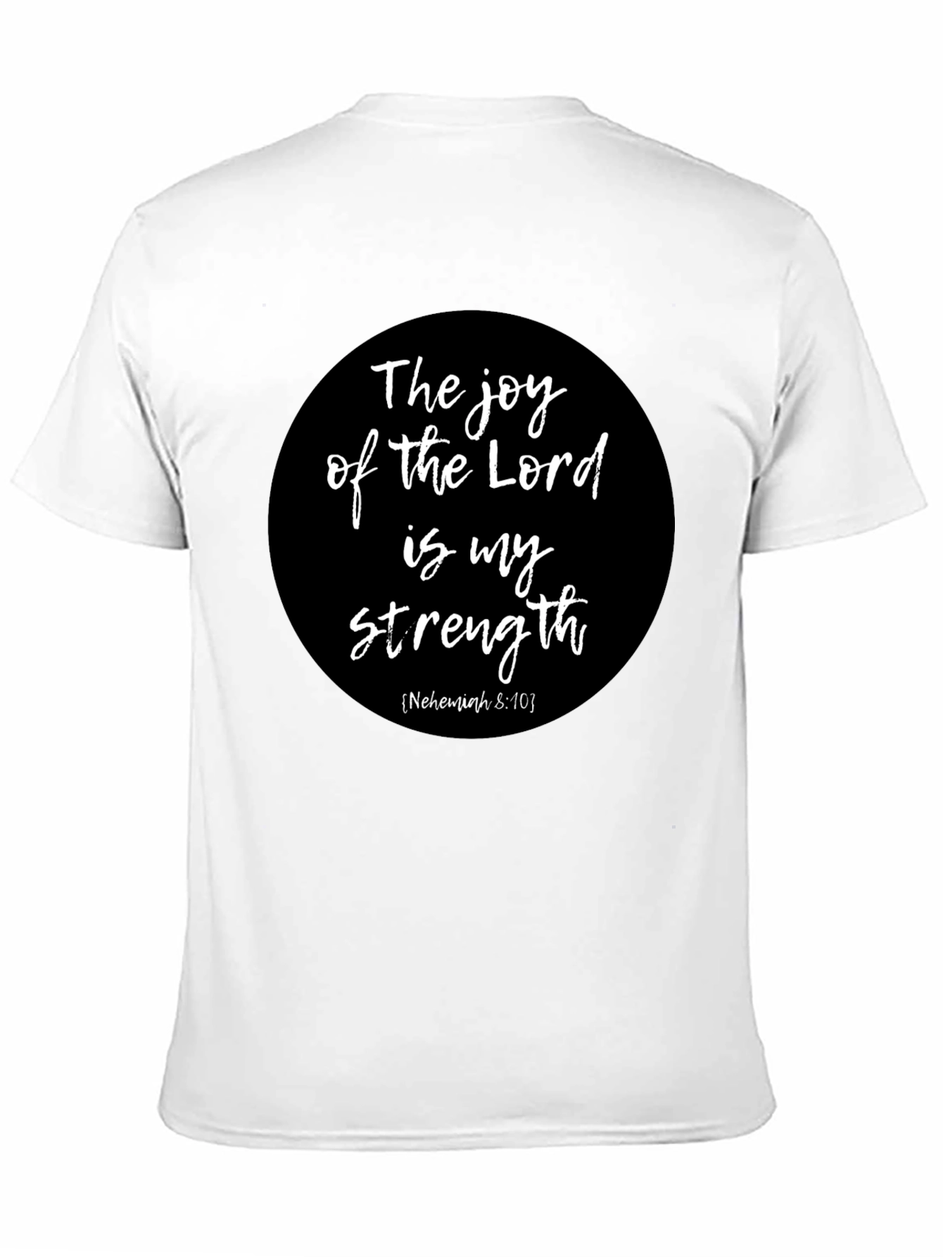 Joy of the Lord T-Shirt - Nehemiah 8:10