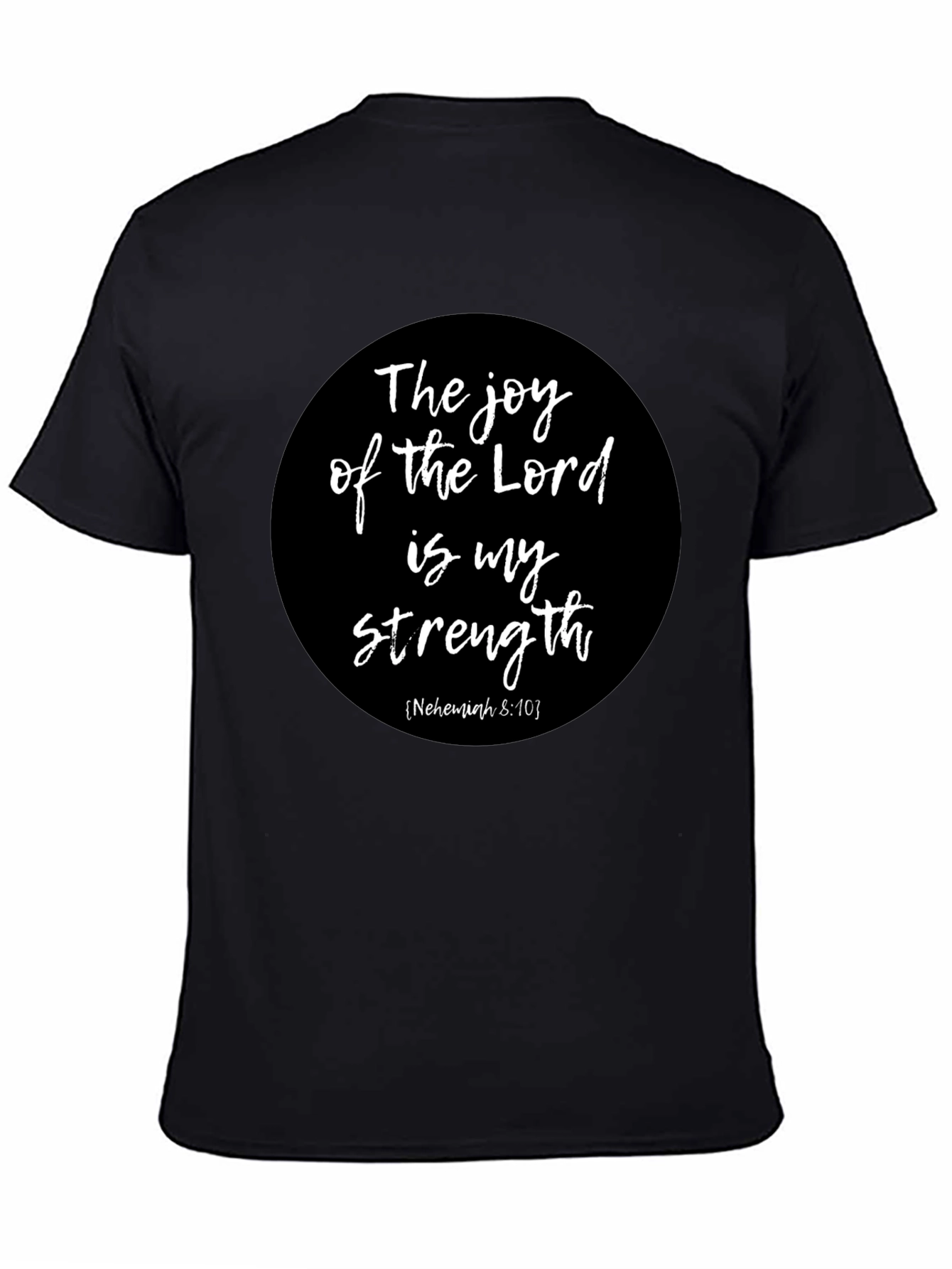 Joy of the Lord T-Shirt - Nehemiah 8:10